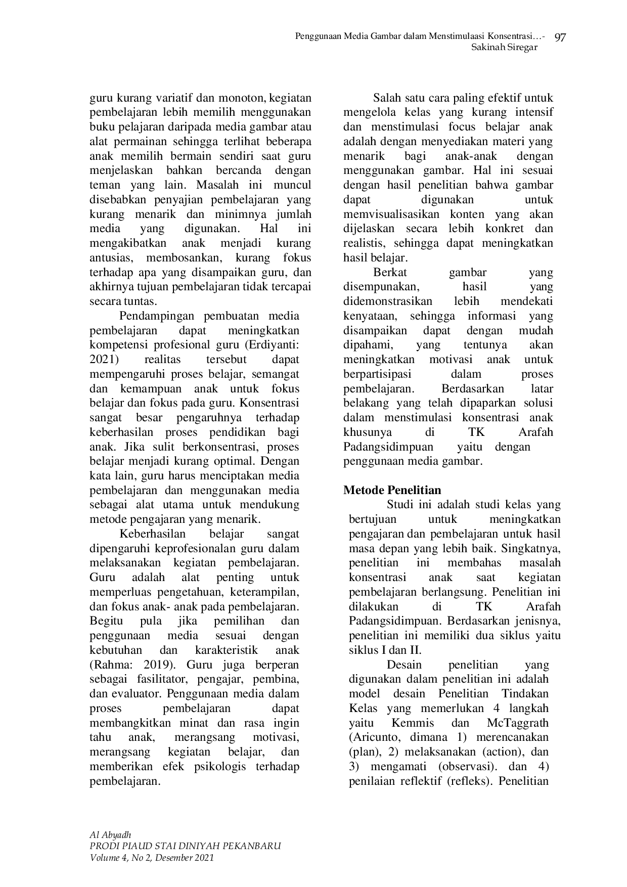 JURIS Penggunaan Media Gambar dalam Menstimulaasi Konsentrasi Anak Usia 4 5 Tahun di TK Arafah Padangsidimpuan
