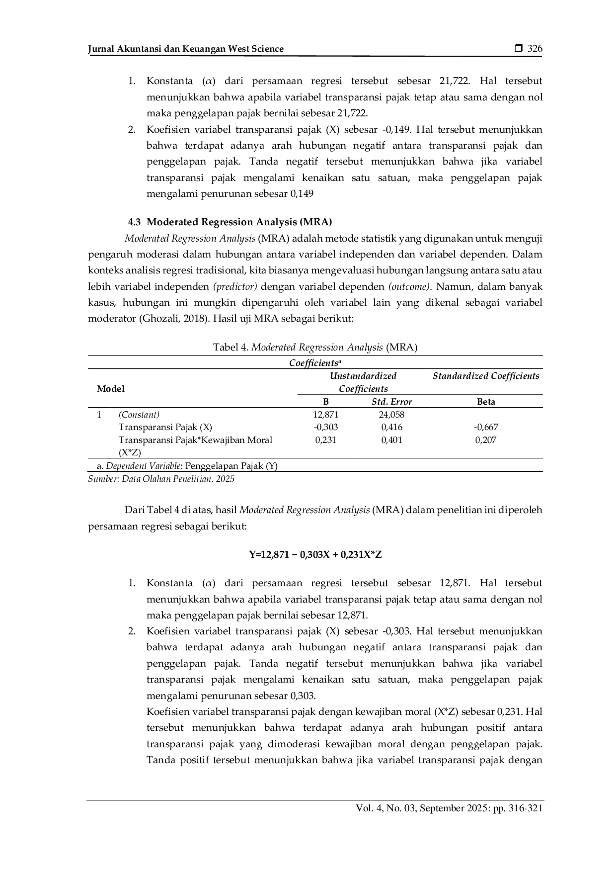 JURIS Pengaruh Transparansi Pajak Terhadap Penggelapan Pajak Dengan Kewajiban Moral Sebagai Moderasi Pada UMKM Yang Terdaftar di KPP Pratama Senapelan Pekanbaru