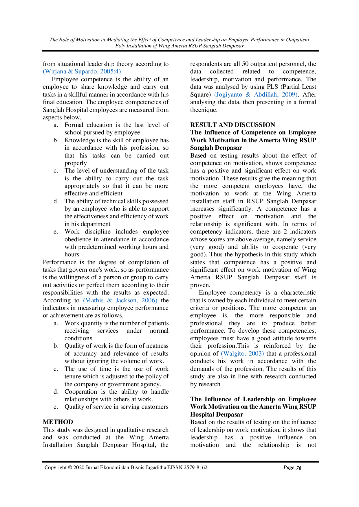 JURIS The Role of Motivation in Mediating the Effect of Competence and Leadership on Employee Performance in Outpatient Poly Installation of Wing Amerta RSUP Sanglah Denpasar