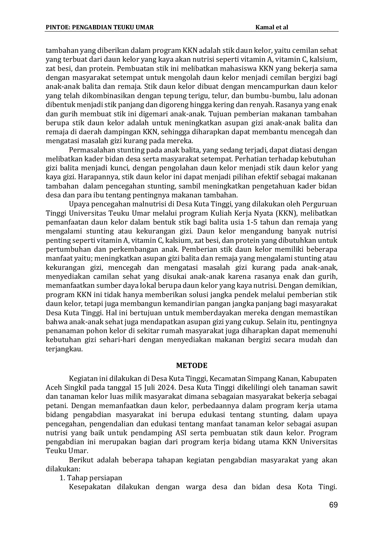 JURIS Pemanfaatan dan Pemberian Makanan Tambahan Melalui Olahan Stik Daun Kelor sebagai Upaya Pencegahan Stunting di Desa Kuta Tinggi