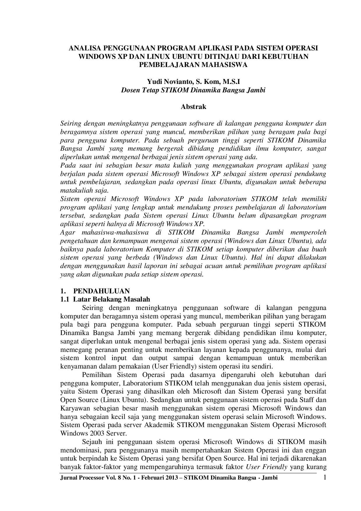JURIS Analisa Penggunaan Program Aplikasi Pada Sistem Operasi Windows Xp Dan Linux Ubuntu Ditinjau Dari Kebutuhan Pembelajaran Mahasiswa