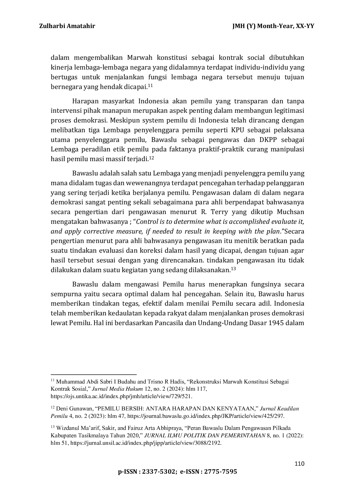JURIS Fungsi Dan Wewenang Badan Pengawas Pemilihan Umum Dalam Penegakkan Undang Undang Nomor 7 Tahun 2017 Tentang Pemilihan Umum Functions and Authorities of the General Election Supervisory Body in Enforc