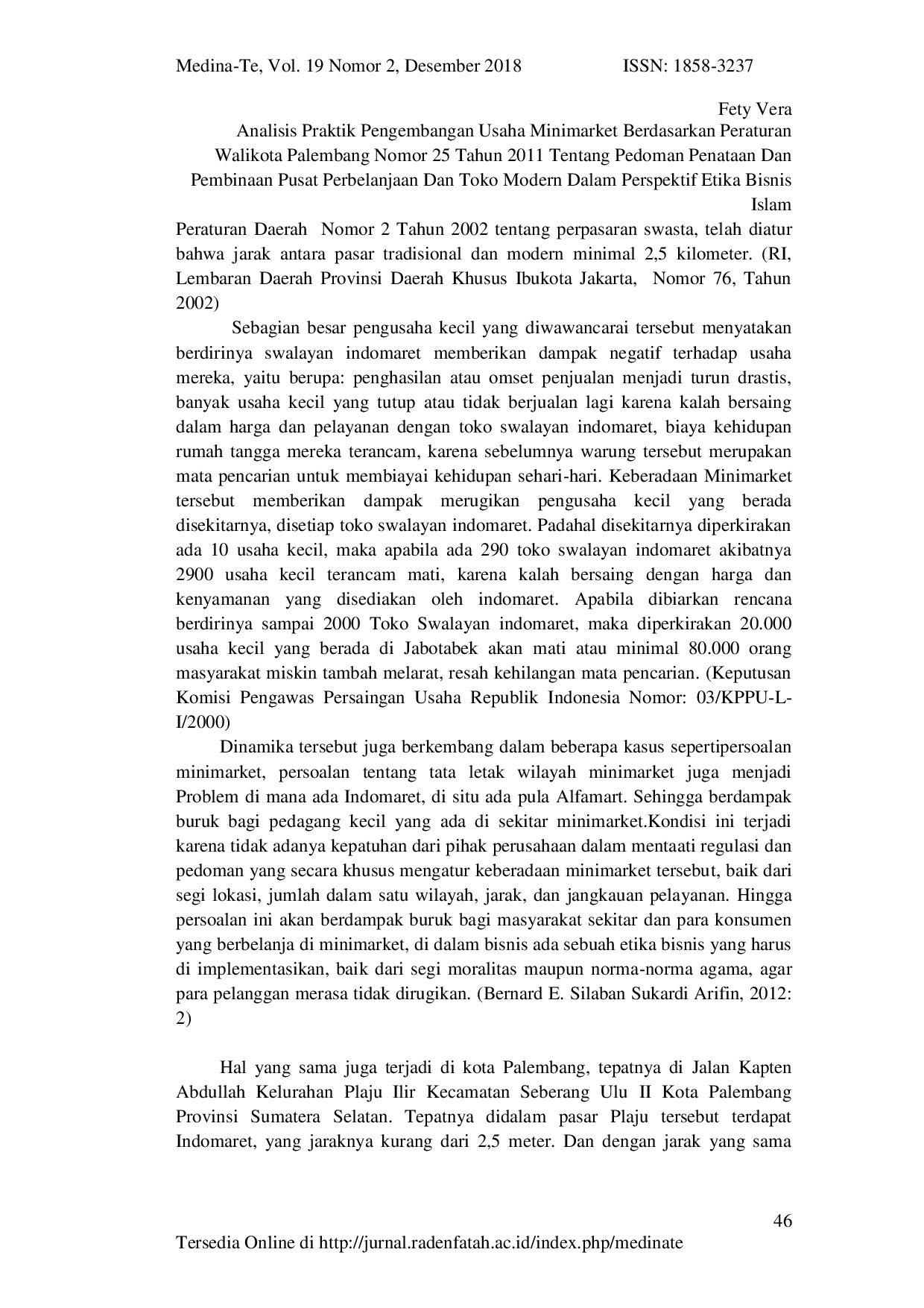 JURIS Analisis Praktik Pengembangan Usaha Minimarket Berdasarkan Peraturan Walikota Palembang Nomor 25 Tahun 2011 Tentang Pedoman Penataan Dan Pembinaan Pusat Perbelanjaan Dan Toko Modern Dalam Perspektif E