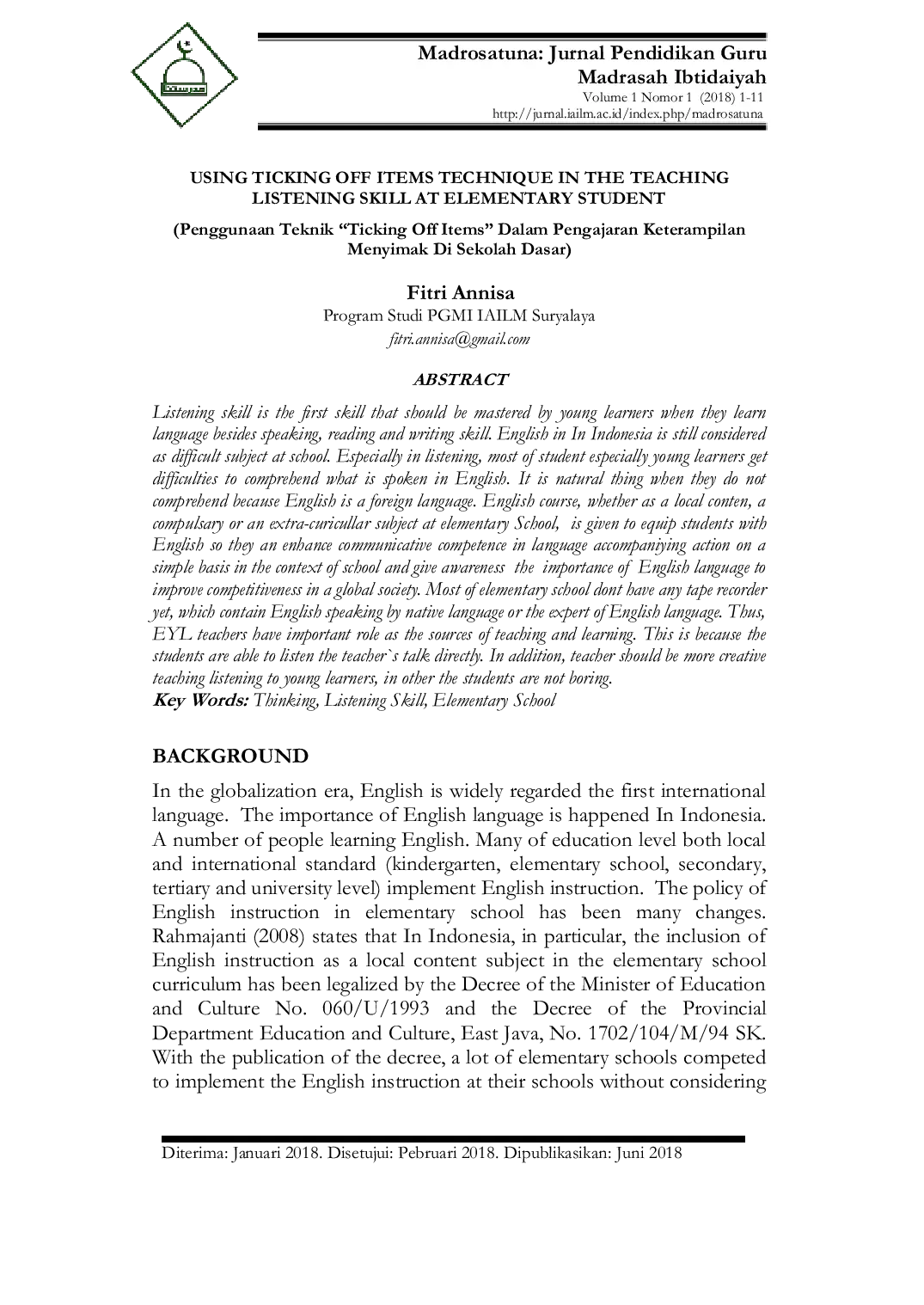 JURIS USING TICKING OFF ITEMS TECHNIQUE IN THE TEACHING LISTENING SKILL AT ELEMENTARY STUDENT Penggunaan Teknik Ticking Off Items Dalam Pengajaran Keterampilan Menyimak Di Sekolah Dasar