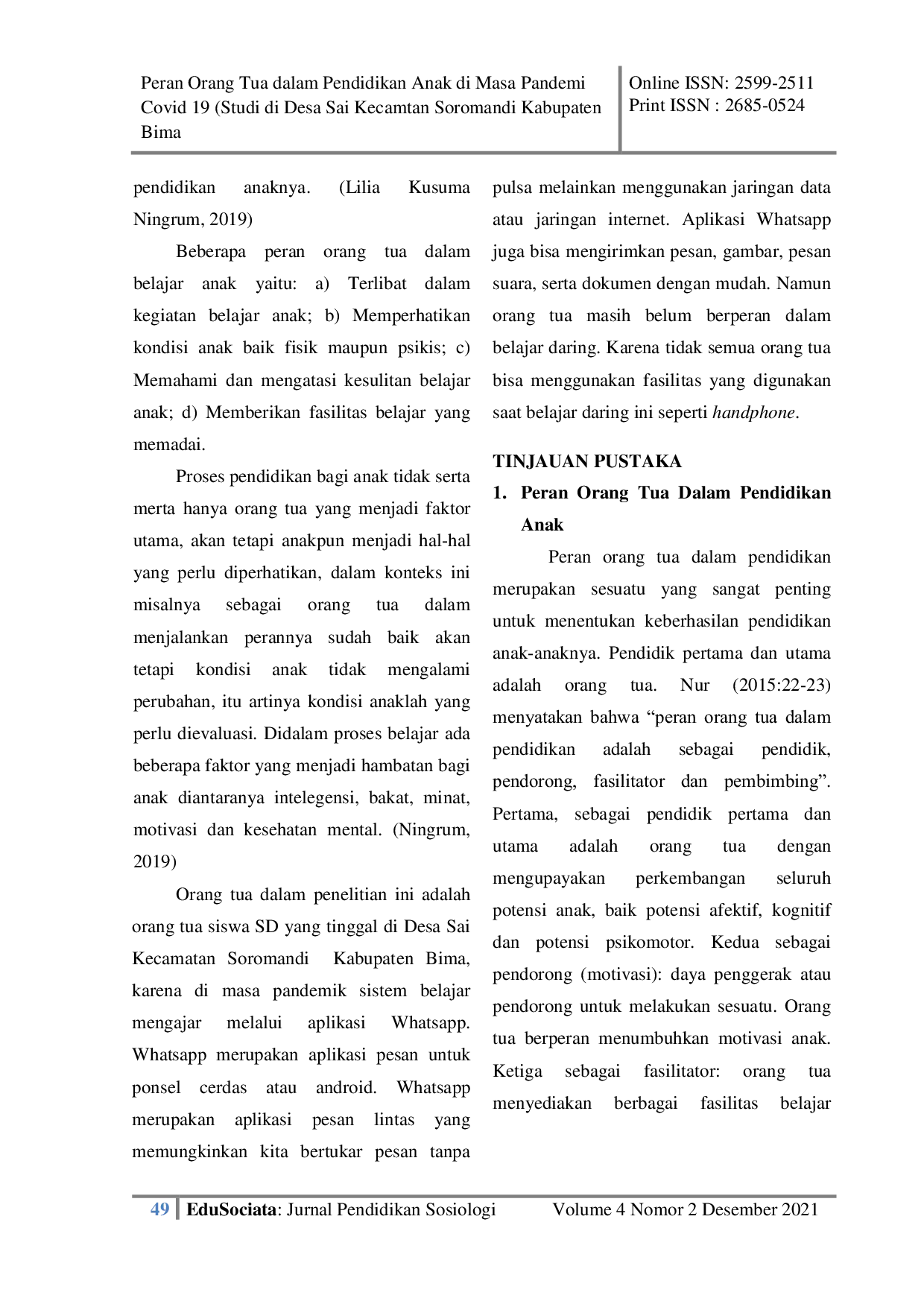 JURIS Peran Orang Tua dalam Pendidikan Anak di Masa Pandemi Covid 19 Studi di Desa Sai Kecamatan Soromandi Kabupaten Bima