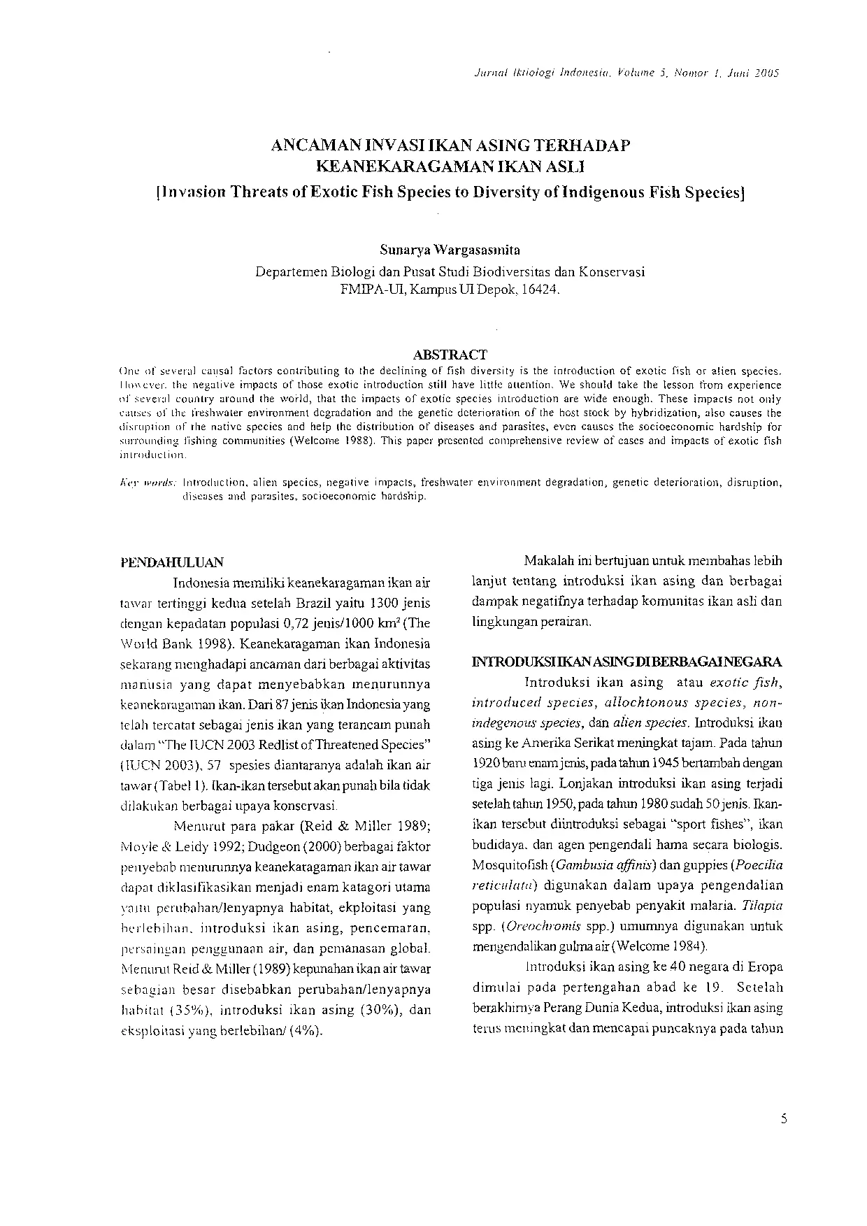 JURIS ANCAMAN INVASI IKAN ASING TERHADAP KEANEKARAGAMAN IKAN ASLI Invasion Threats of Exotic Fish Species to Diversity of Indigenous Fish Species