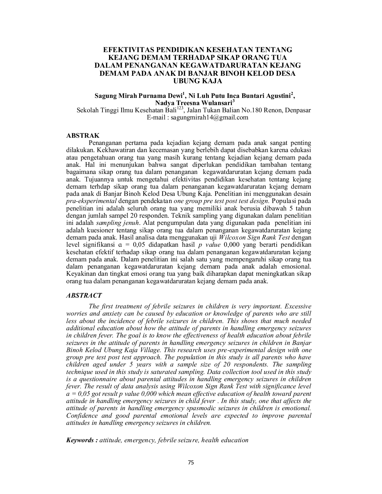 JURIS Efektivitas Pendidikan Kesehatan Tentang Kejang Demam Terhadap Sikap Orang Tua Dalam Penanganan Kegawatdaruratan Kejang Demam Pada Anak Di Banjar Binoh Kelod Desa Ubung Kaja