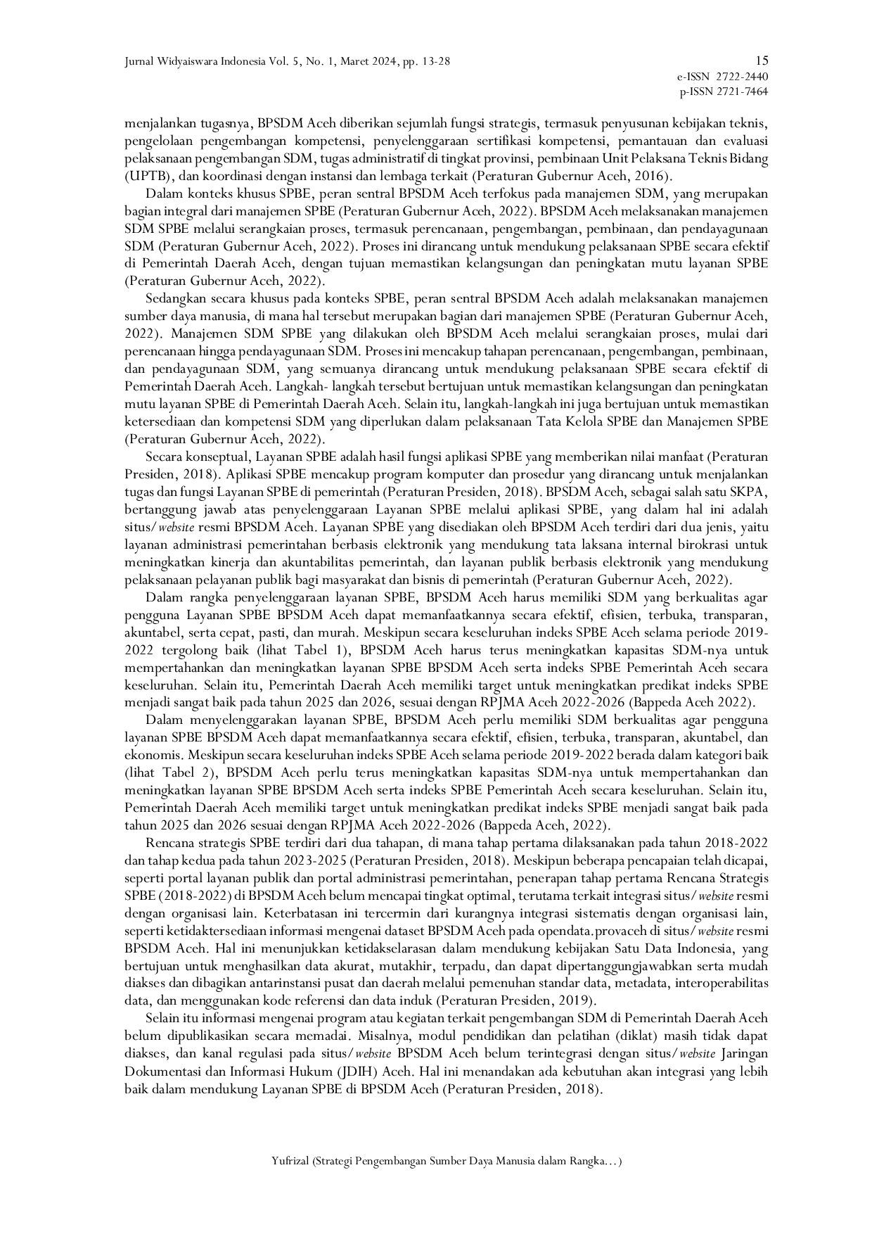 JURIS Strategi Pengembangan Sumber Daya Manusia dalam Rangka Penerapan Sistem Pemerintahan Berbasis Elektronik di BPSDM Aceh