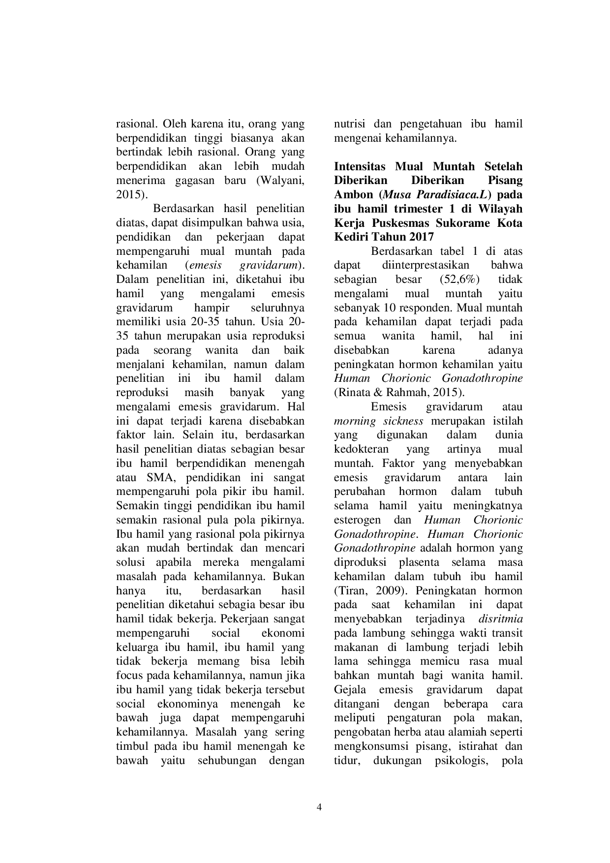JURIS The Influence Of Consumption Of Ambon Banance Musa Paradisiaca L Towards A Decrease In The Intensity Of Nausea Vomiting In Pregnant Women In I Trimester