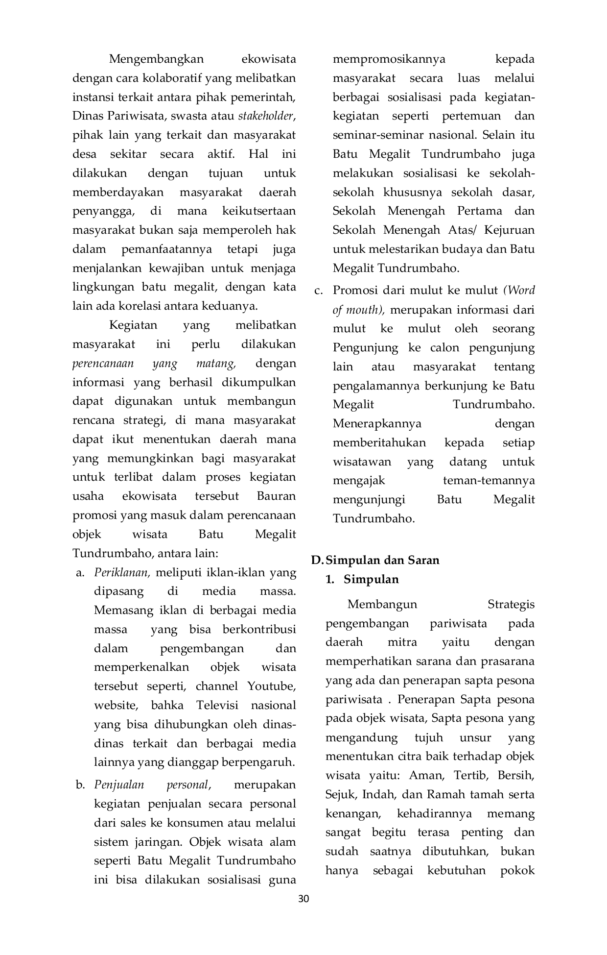 JURIS Strategi Promosi Sebagai Upaya Melestarikan Objek Wisata Batu Megalit Tundrumbaho di Desa Lahusa Idanotae Kecamatan Idanotae Kabupaten Nias Selatan