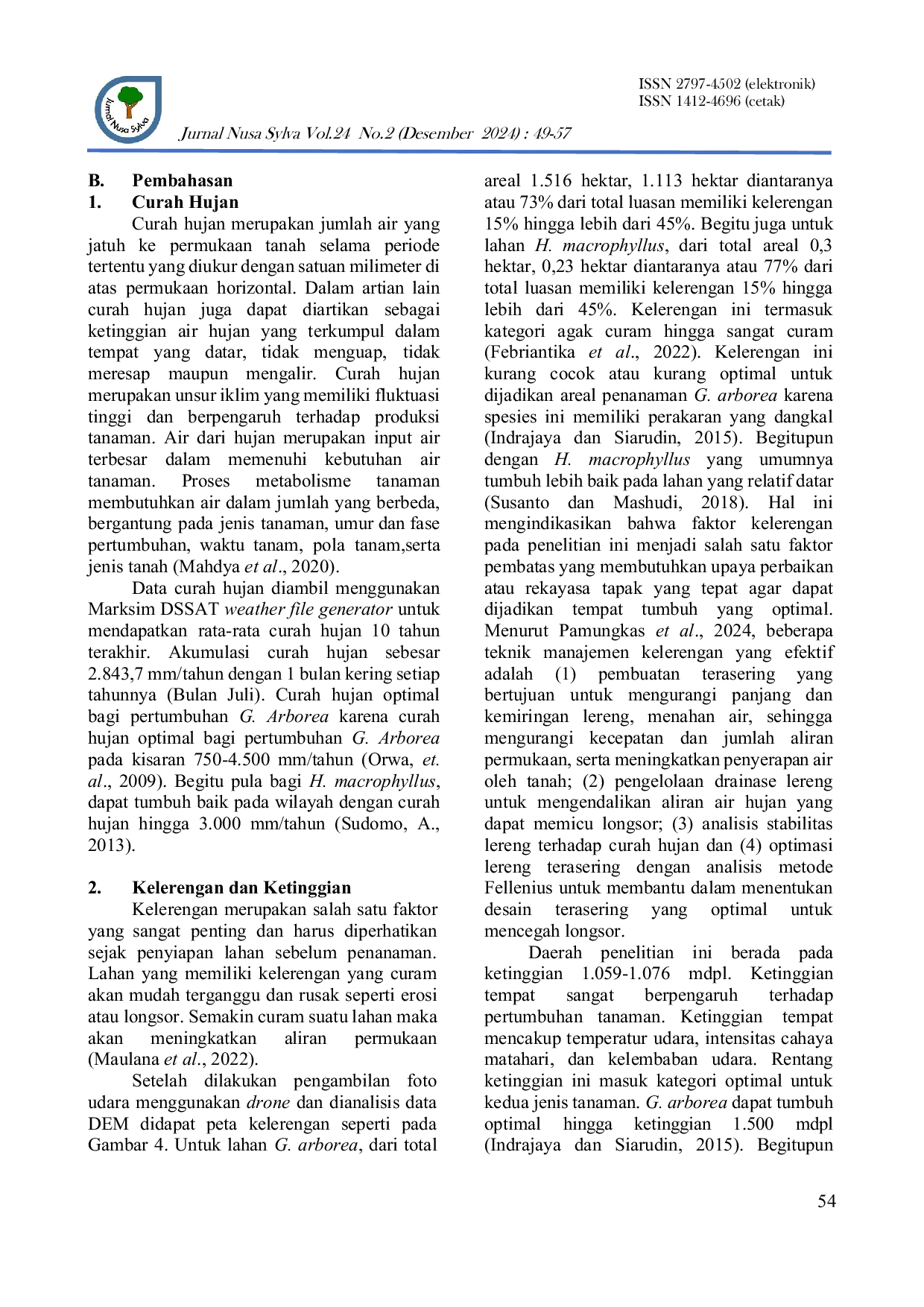 JURIS Evaluasi Karakteristik Dan Optimasi Lahan Berdasarkan Kesesuaian Lahan Kebun Benih Semai Gmelina Gmelina Arborea Roxb Dan Tisuk Hibiscus Macrophyllus Roxb Ex Hornem Hutan Kiarapayung Sumedang