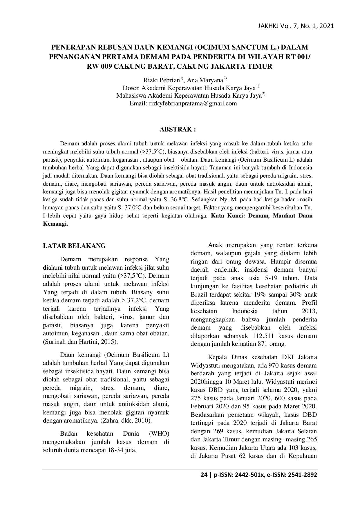 juris Penerapan Rebusan Daun Kemangi Ocimum Sanctum L Dalam Penanganan Pertama Demam Pada Penderita Di Wilayah RT 001 RW 009 Cakung Barat Cakung Jakarta Timur