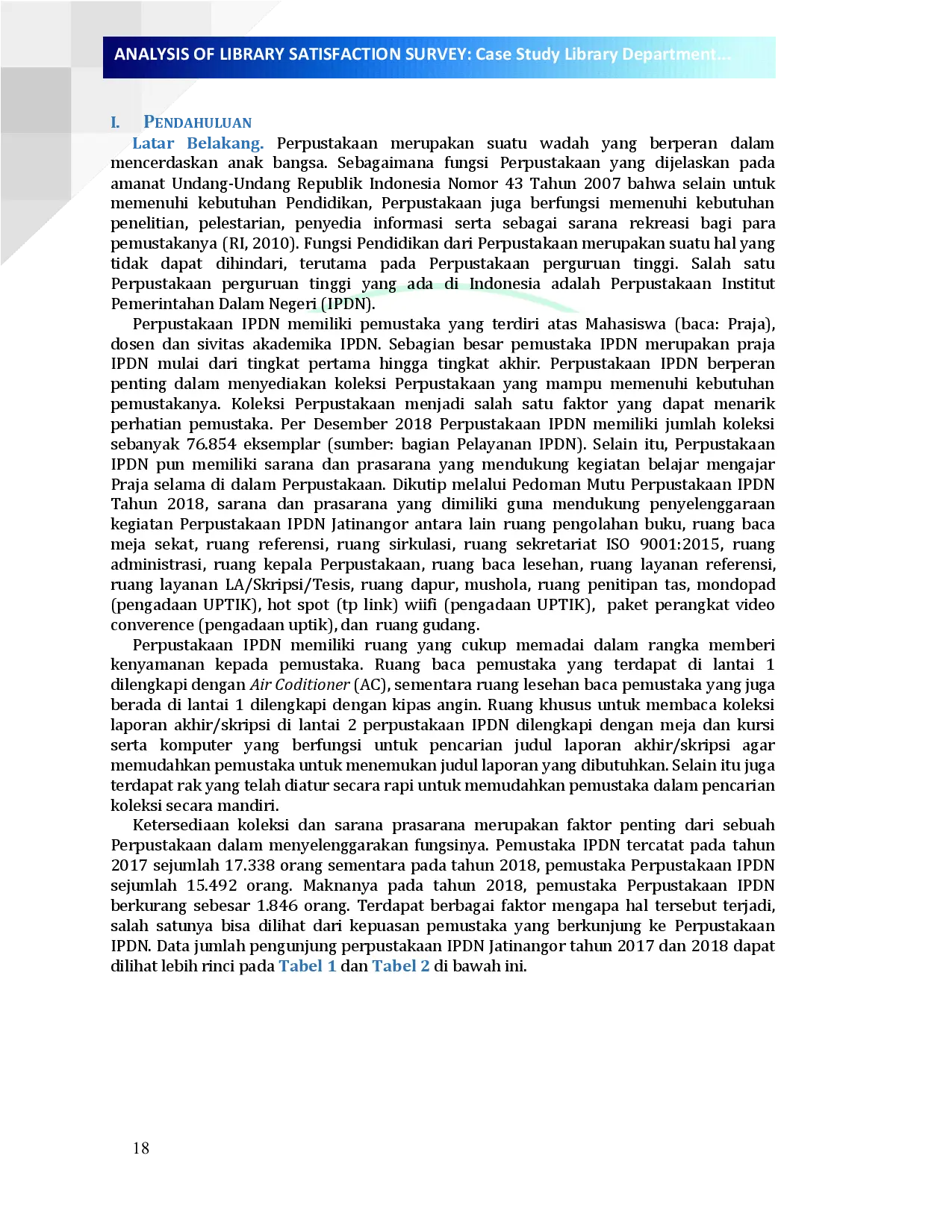 juris ANALYSIS OF LIBRARY SATISFACTION SURVEY Case Study Library Department of Governance Institute of Home Affairs in 2018