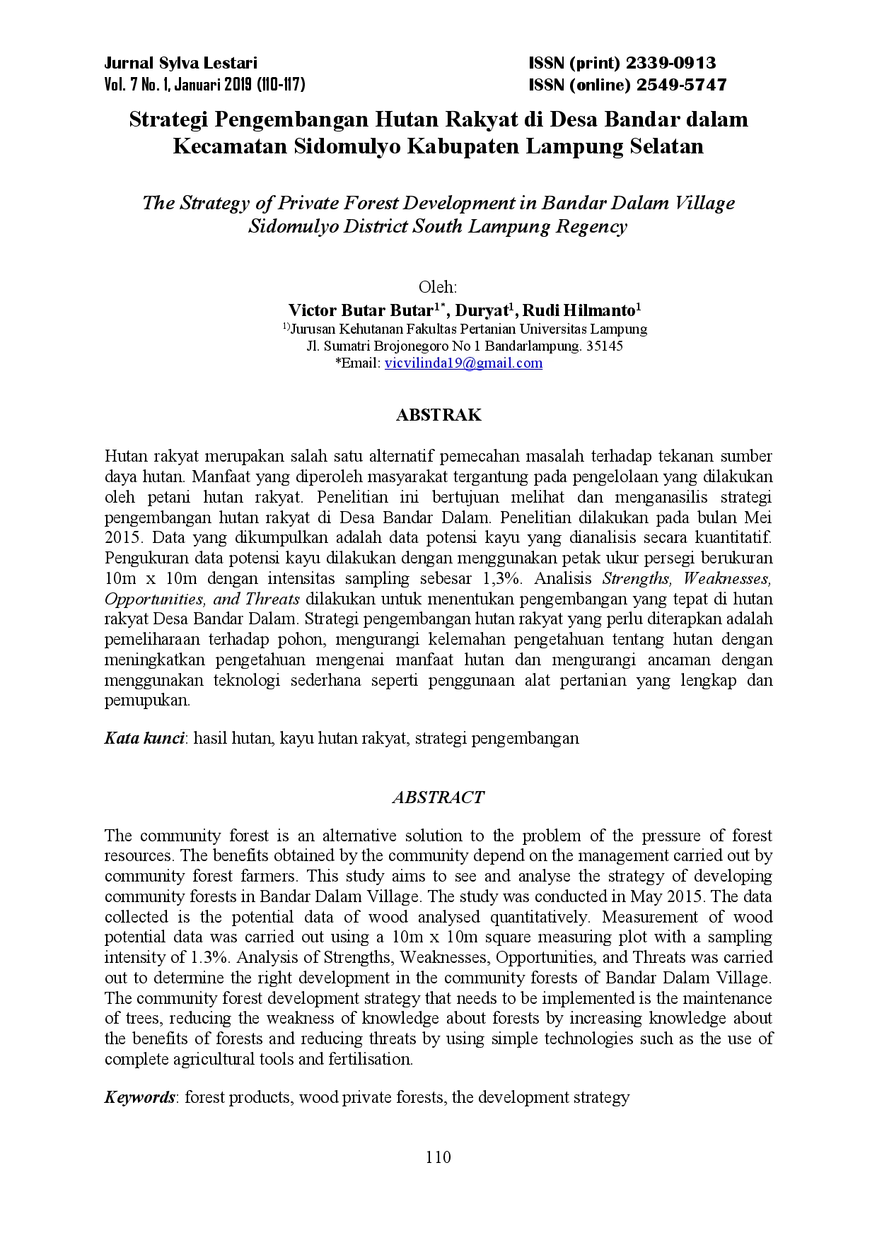 juris Strategi Pengembangan Hutan Rakyat di Desa Bandar dalam Kecamatan Sidomulyo Kabupaten Lampung Selatan The Strategy of Private Forest Development in Bandar Dalam Village Sidomulyo District South Lampu