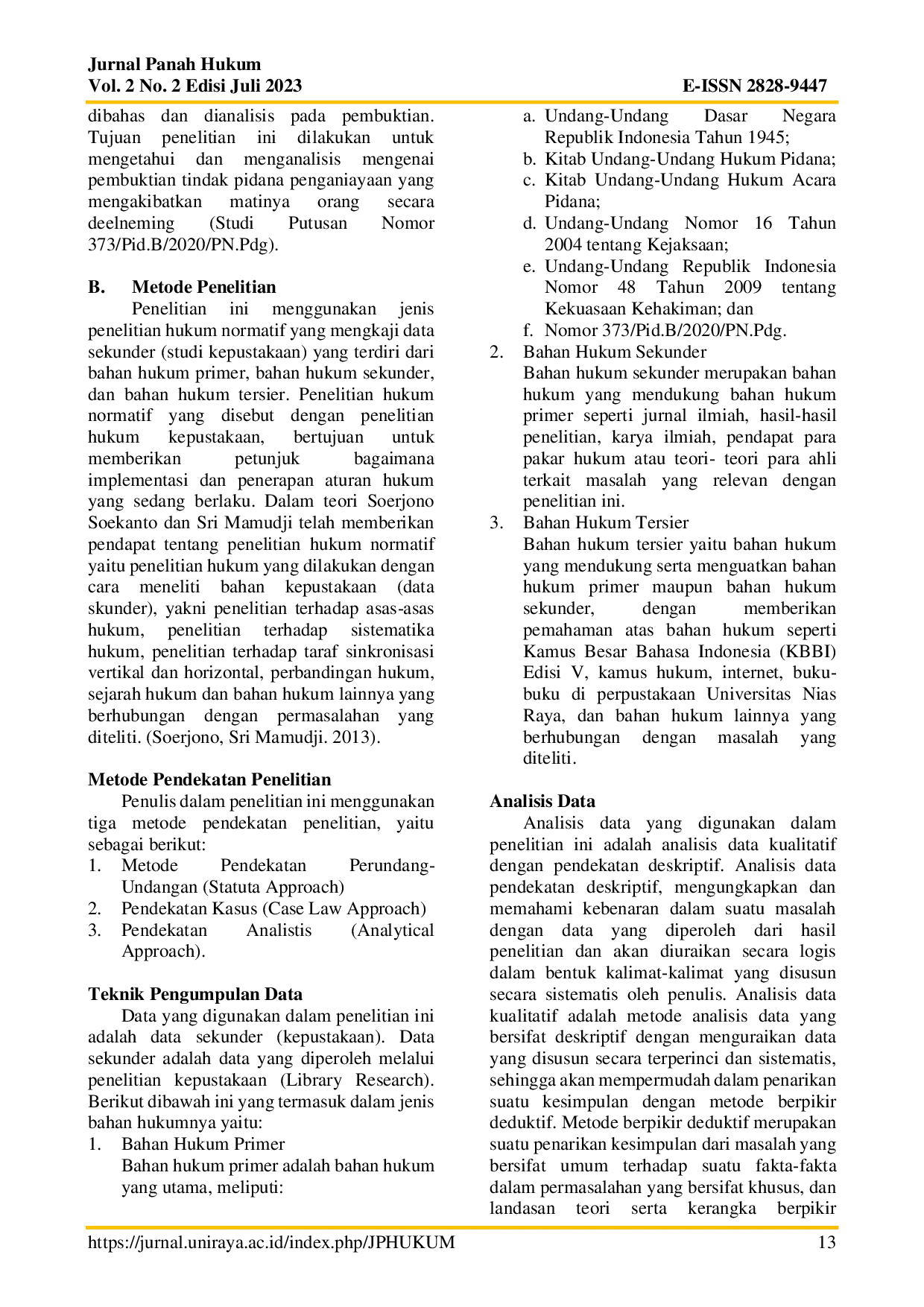 JURIS Pembuktian Tindak Pidana Penganiayaan yang Mengakibatkan Matinya Orang Secara Deelneming Studi Putusan Nomor 373 Pid B 2020 PN Pdg