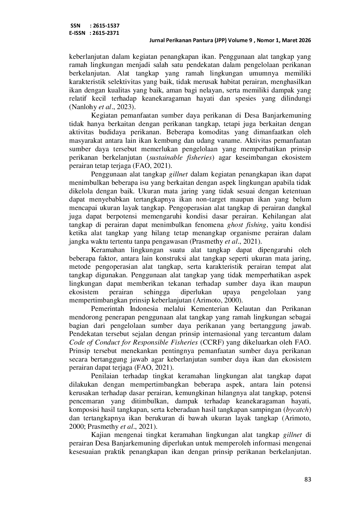 JURIS Analysis of the Environmental Friendliness Level of Gillnet Fishing Gear in the Waters of Banjarkemuning Village Sedati District Sidoarjo Regency ANALISIS TINGKAT KERAMAHAN LINGKUNGAN ALAT TANGKAP