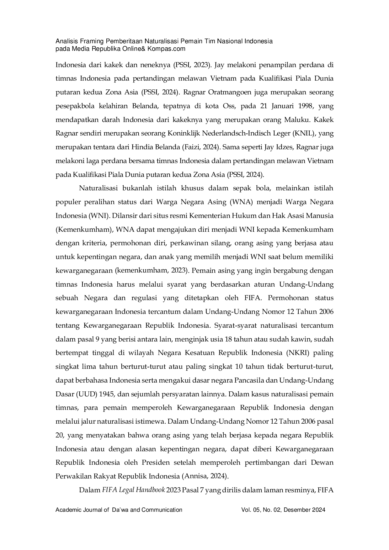 JURIS Analisis Framing Pemberitaan Naturalisasi Pemain Tim Nasional Indonesia pada Media Republika Online dan Kompas