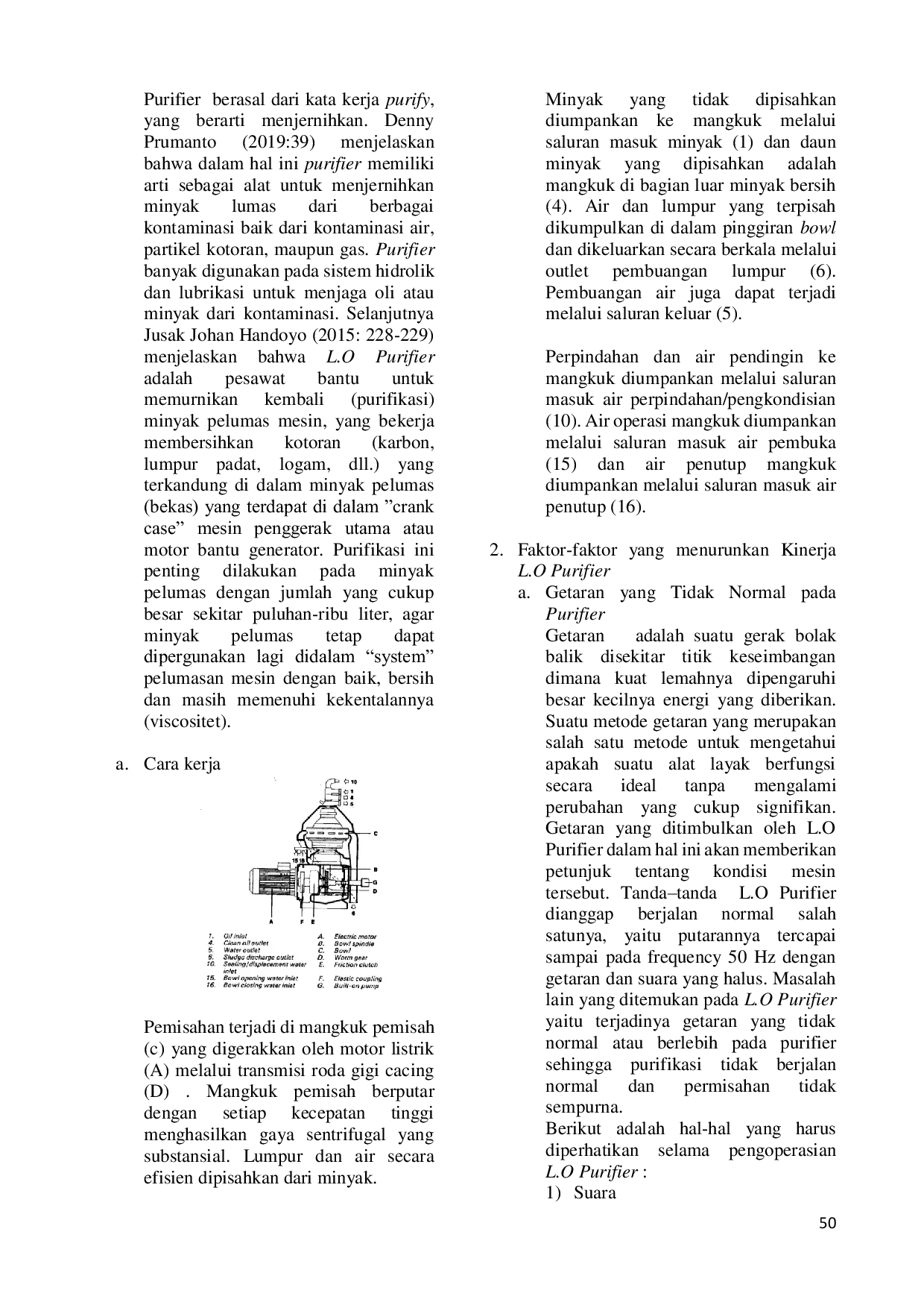 JURIS Analisis Menurunnya Kinerja Lubricating Oil Purifier Guna Menunjang Kelancaran Pengoperasian Mesin Penggerak Utama Kapal LPG C Clipper