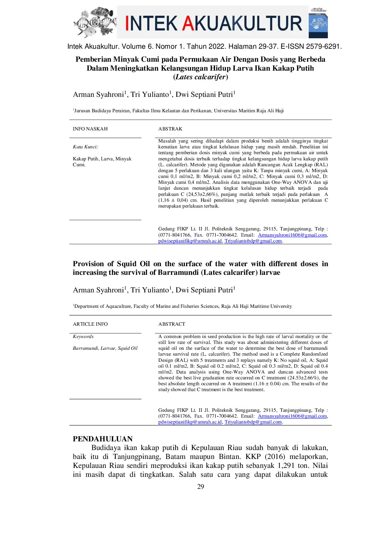 JURIS Pemberian Minyak Cumi pada Permukaan Air Dengan Dosis yang Berbeda Dalam Meningkatkan Kelangsungan Hidup Larva Ikan Kakap Putih Lates calcarifer