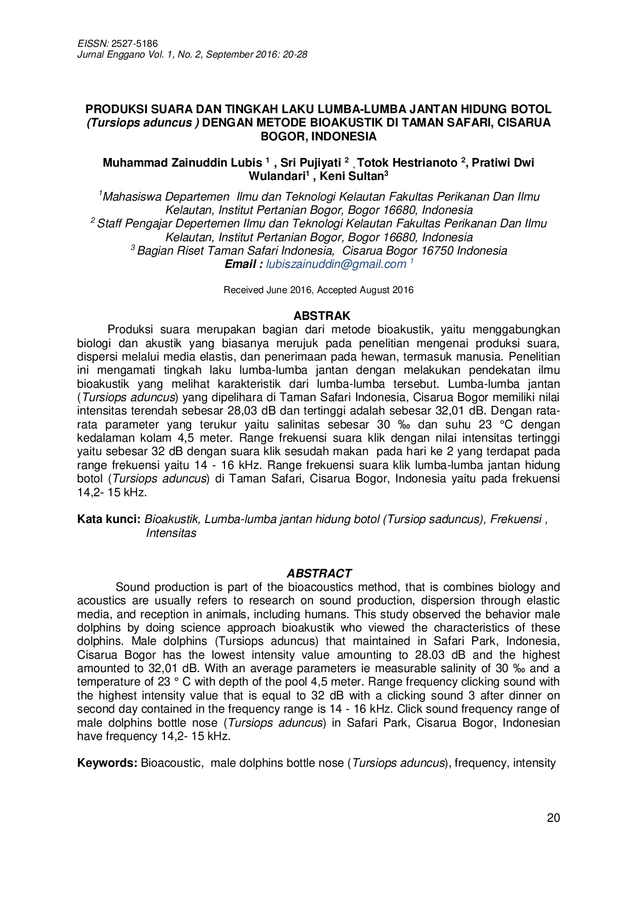 JURIS PRODUKSI SUARA DAN TINGKAH LAKU LUMBA LUMBA JANTAN HIDUNG BOTOL Tursiops aduncus DENGAN METODE BIOAKUSTIK DI TAMAN SAFARI CISARUA BOGOR INDONESIA