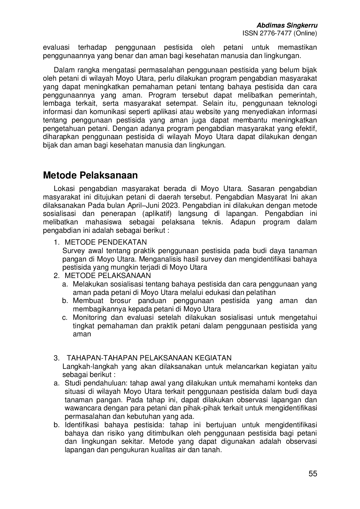 JURIS Sosialisasi dan Identifikasi Bahaya Pestisida dan Cara Penggunaan Yang Aman Bagi Petani Dalam Budidaya Tanaman Pangan di Moyo Utara