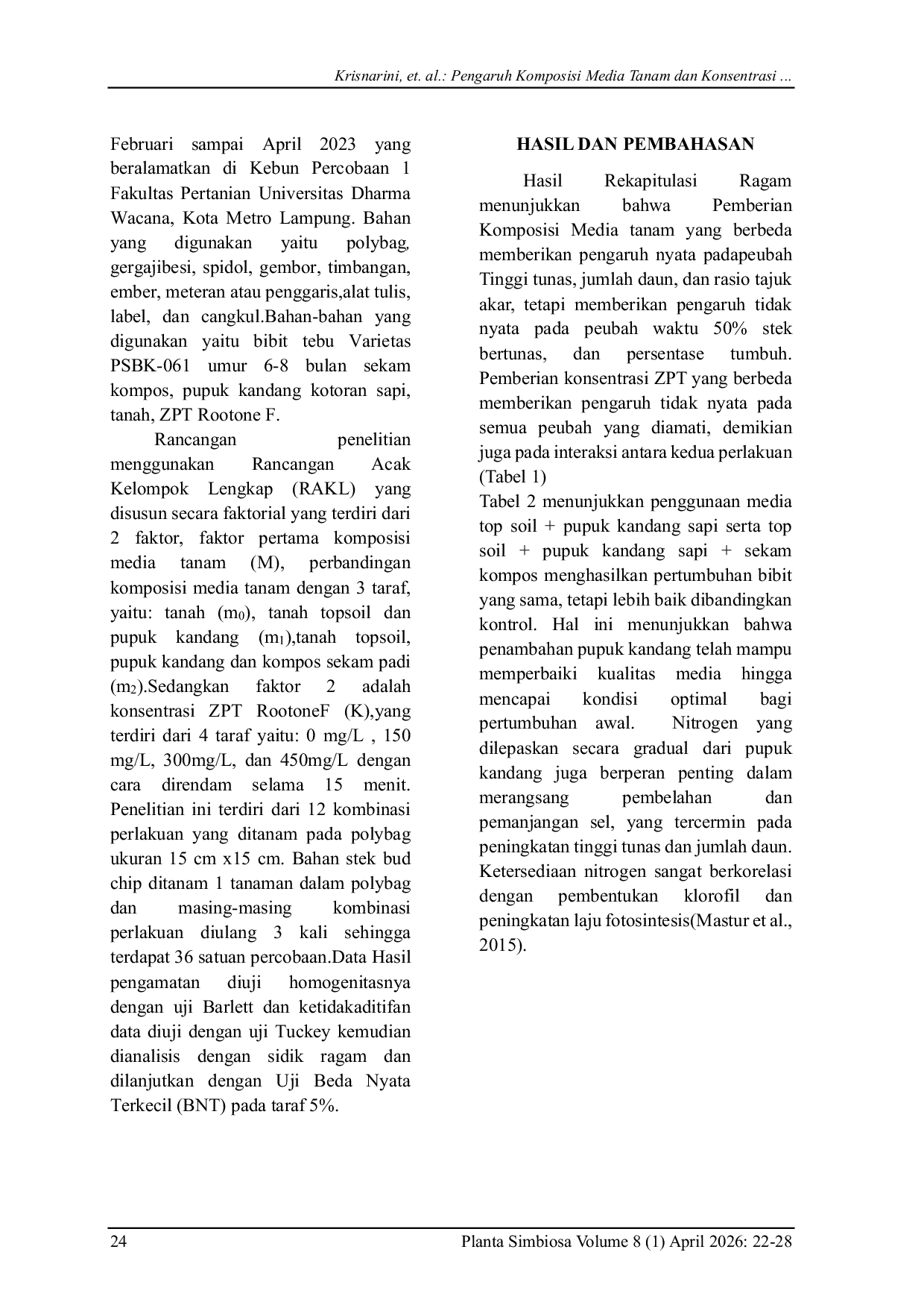 JURIS Effect of Planting Media Composition and Plant Growth Regulator Concentration on Sugarcane Saccharum officinarum L Seedling Production Using the Bud Chip Technique