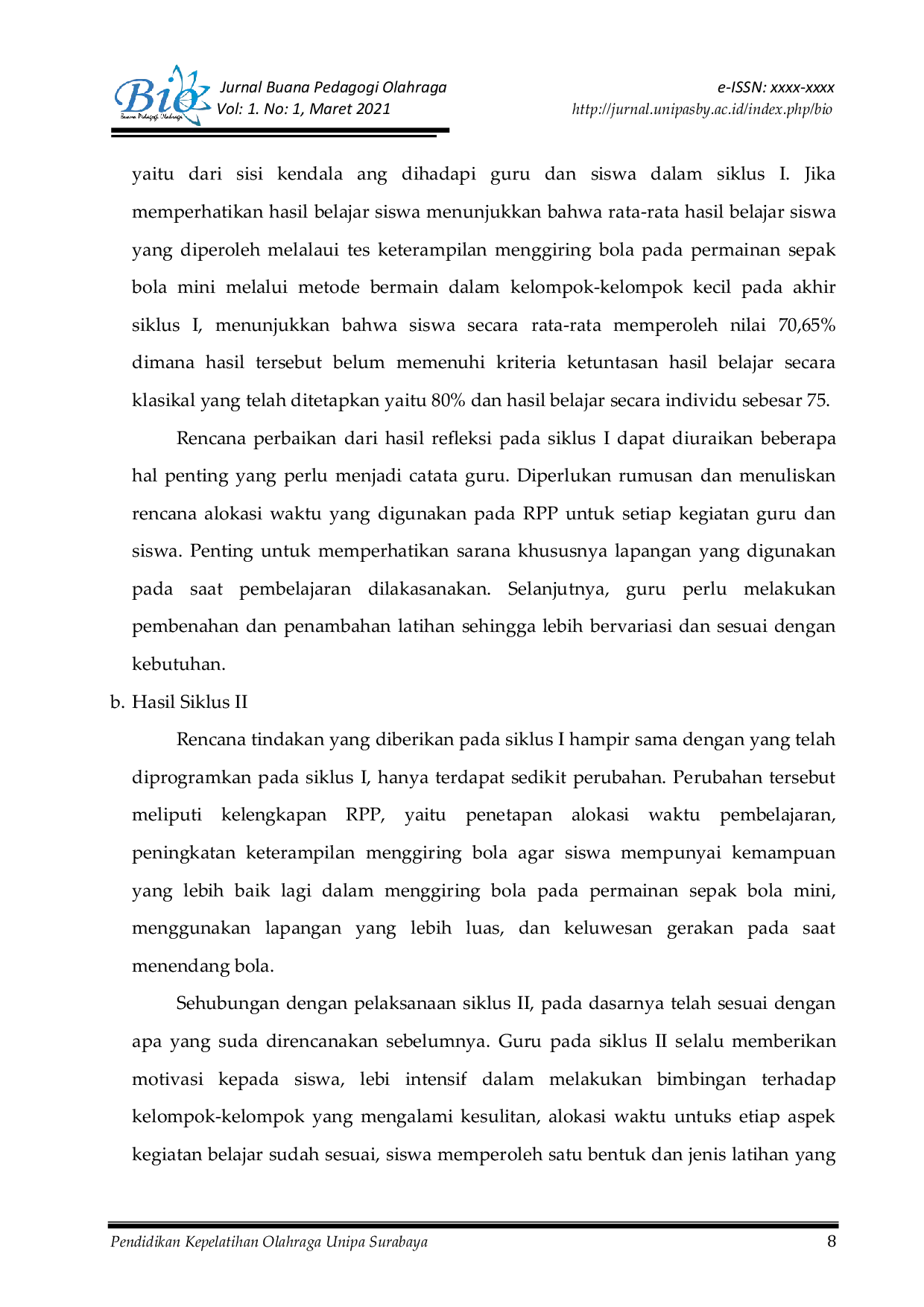 JURIS Meningkatkan Keterampilan Menggiring Bola Pada Permainan Sepak Bola Mini Melalui Metode Bermain Dalam Kelompok Kelompok Kecil Pada Siswa Kelas X SMAN I Blega