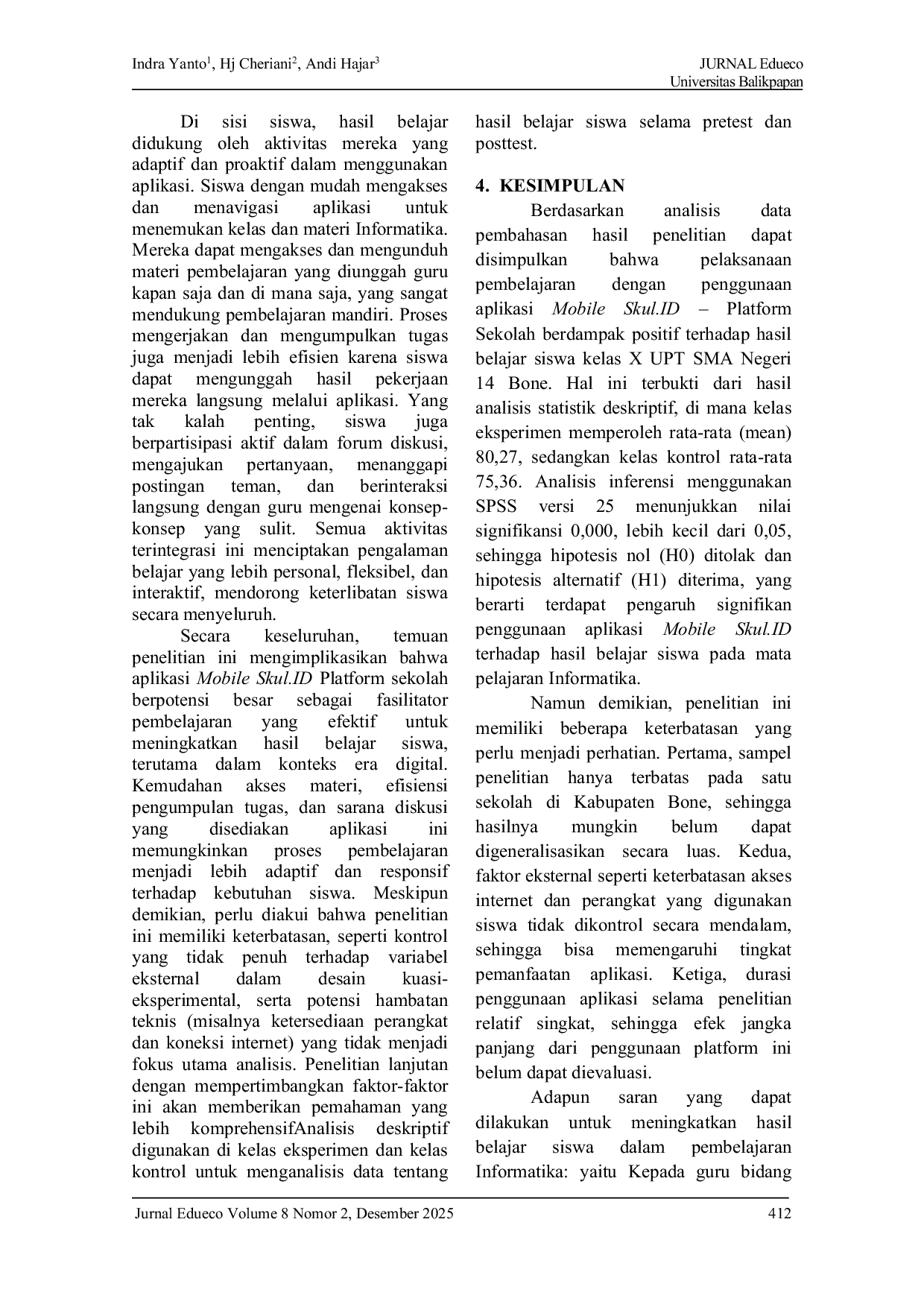 JURIS Pengaruh Penggunaan Aplikasi Mobile Skul ID Platform Sekolah Terhadap Hasil Belajar Siswa Pada Mata Pelajaran Informatika Kelas X SMA Negeri 14 Bone