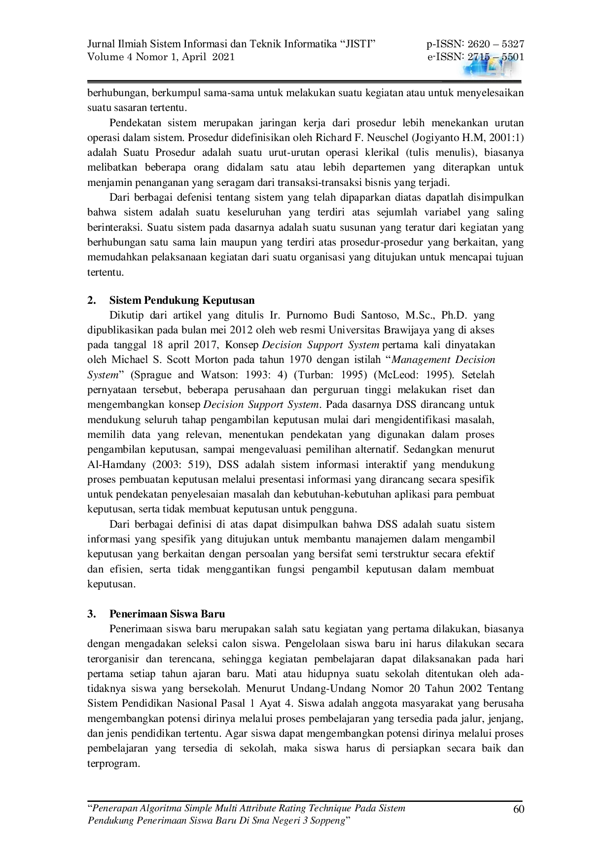 JURIS Penerapan Algoritma Simple Multi Attribute Rating Technique Pada Sistem Pendukung Penerimaan Siswa Baru Di Sma Negeri 3 Soppeng