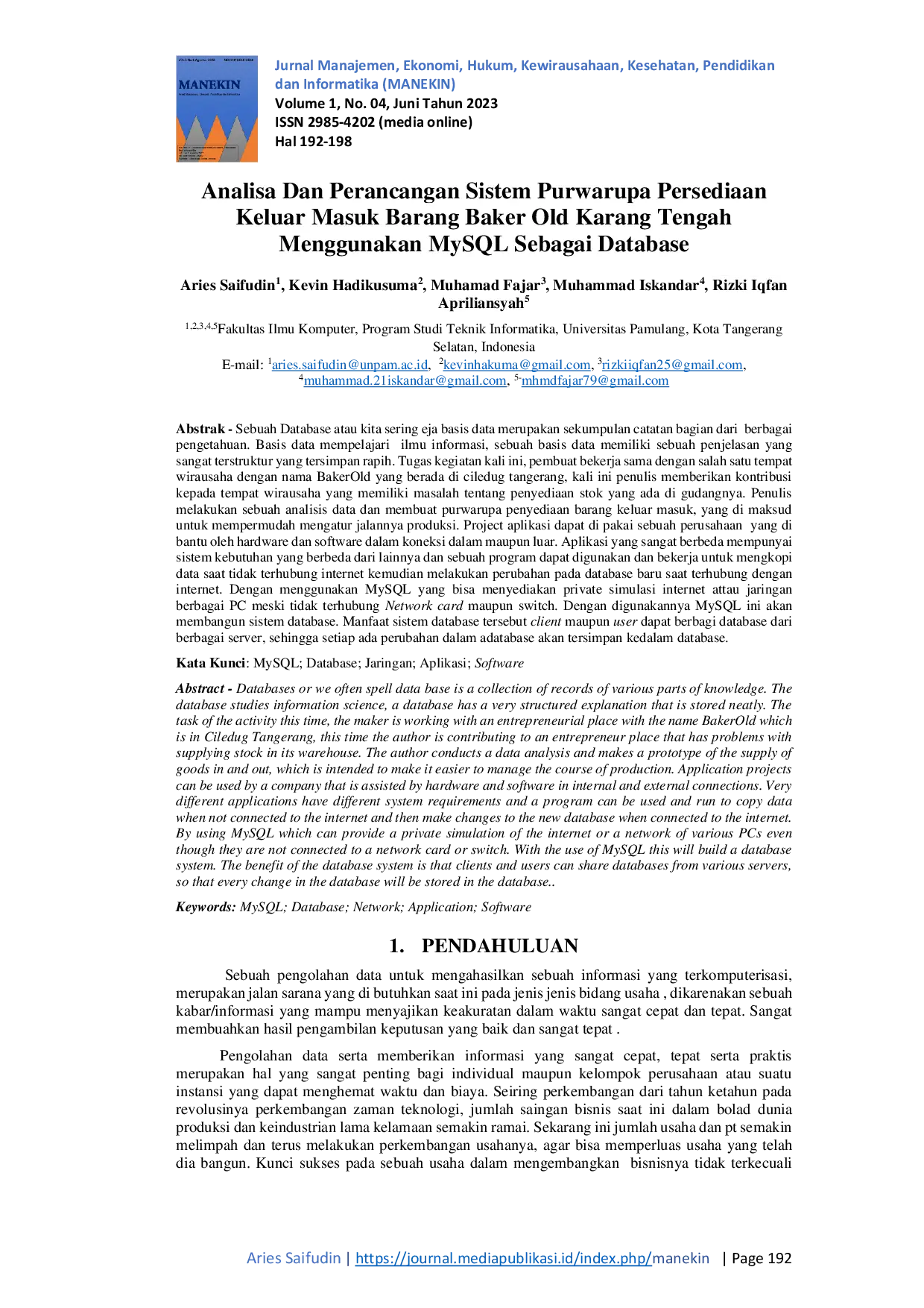 JURIS Databases Analisa Dan Perancangan Sistem Purwarupa Persediaan Keluar Masuk Barang Baker Old Karang Tengah Menggunakan MySQL Sebagai Database