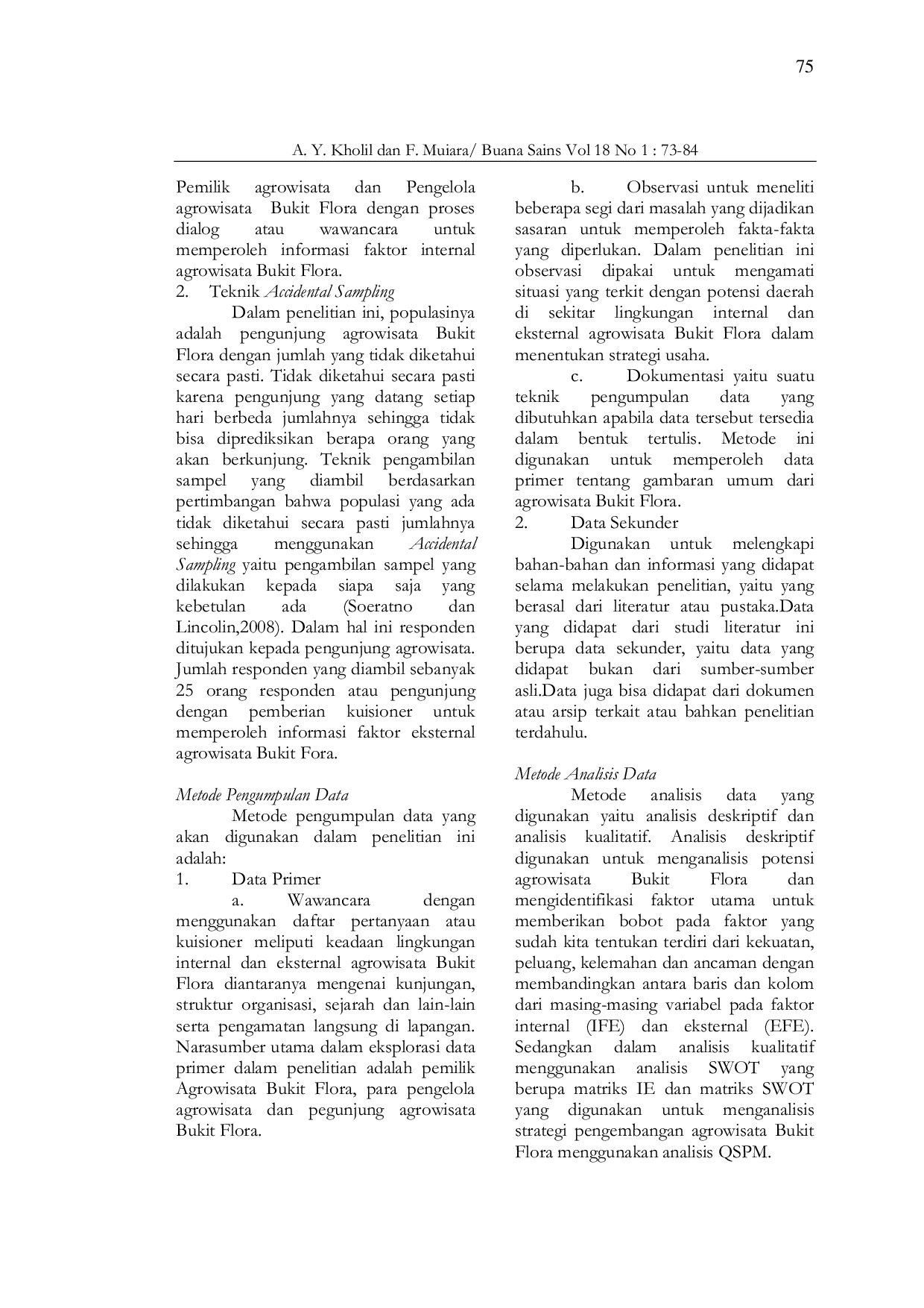 JURIS Analisis Potensi dan Strategi Pengembangan Agrowisata Studi Kasus di Study Wisata Bukit Flora Desa Gunung Petung Nongkojajar Kecamatan Tutur Kabupaten Pasuruan