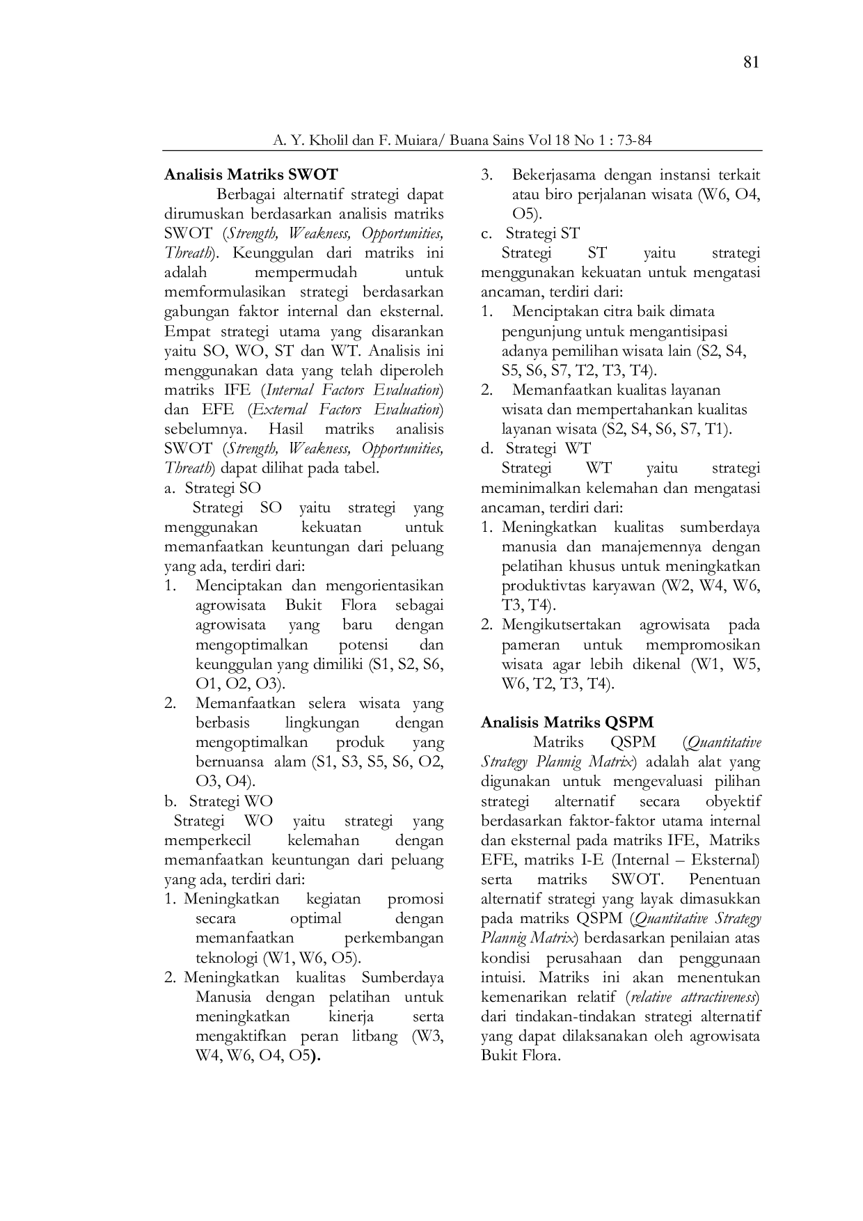 JURIS Analisis Potensi dan Strategi Pengembangan Agrowisata Studi Kasus di Study Wisata Bukit Flora Desa Gunung Petung Nongkojajar Kecamatan Tutur Kabupaten Pasuruan