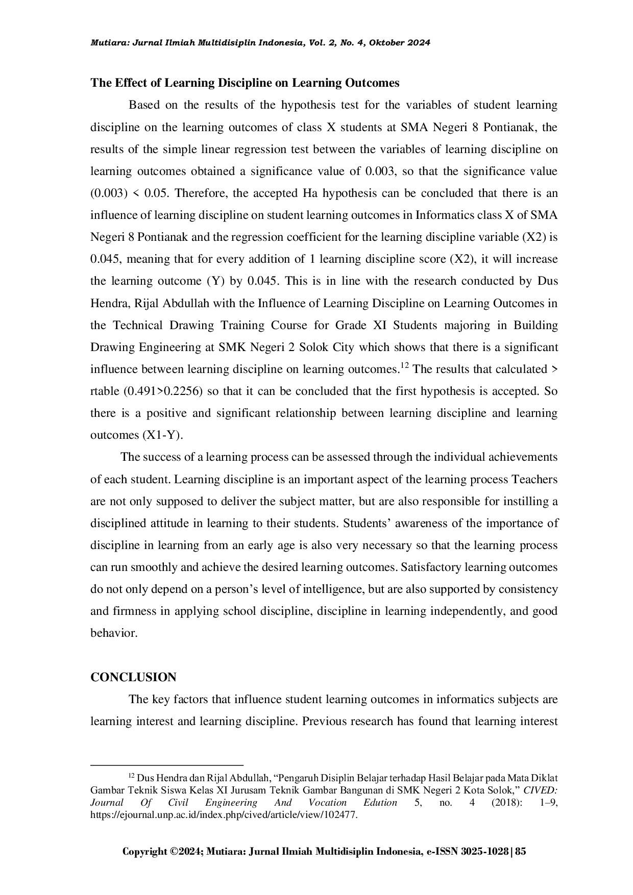 JURIS The Effect of Learning Interest and Learning Discipline on Student Learning Outcomes in Informatics Class X SMA Negeri 8 Pontianak