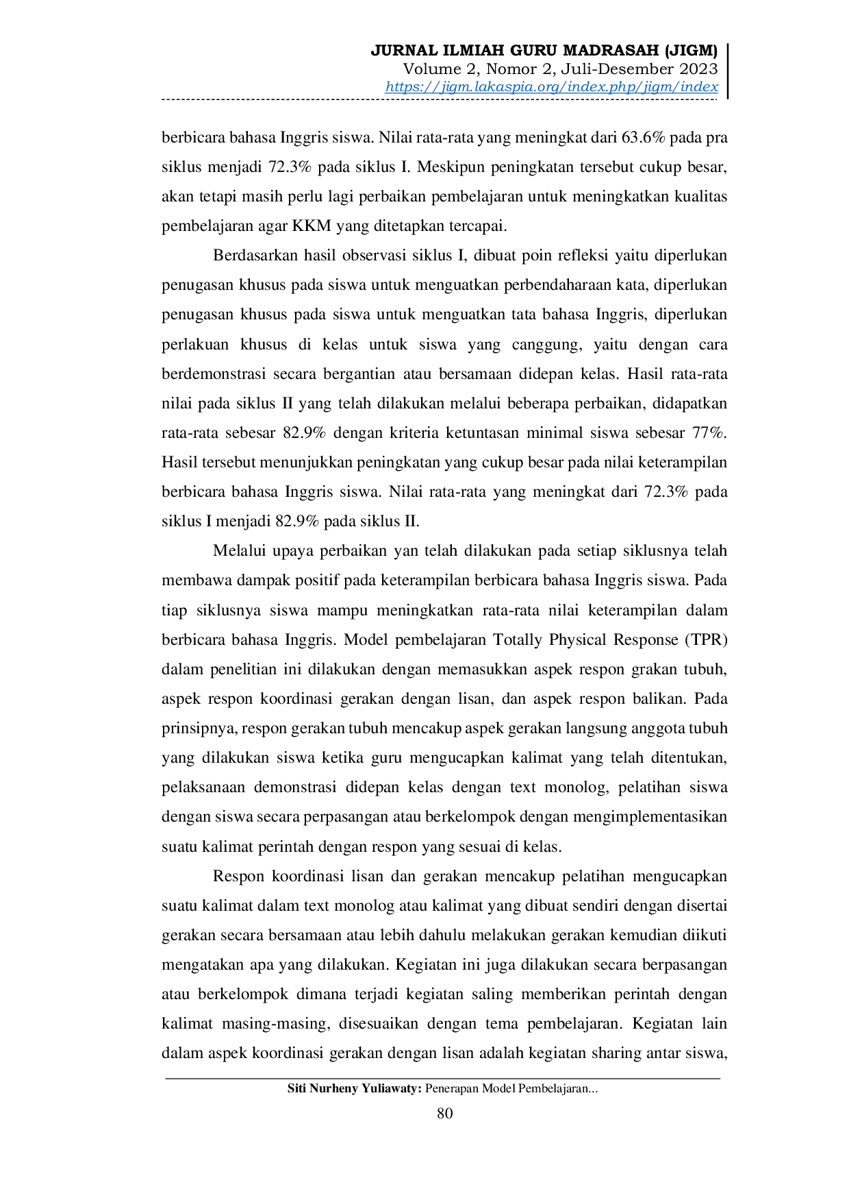 JURIS Penerapan Model Pembelajaran Totally Physical Response TPR untuk Meningkatkan Kemampuan Berbicara pada Mata Pelajaran Bahasa Inggris