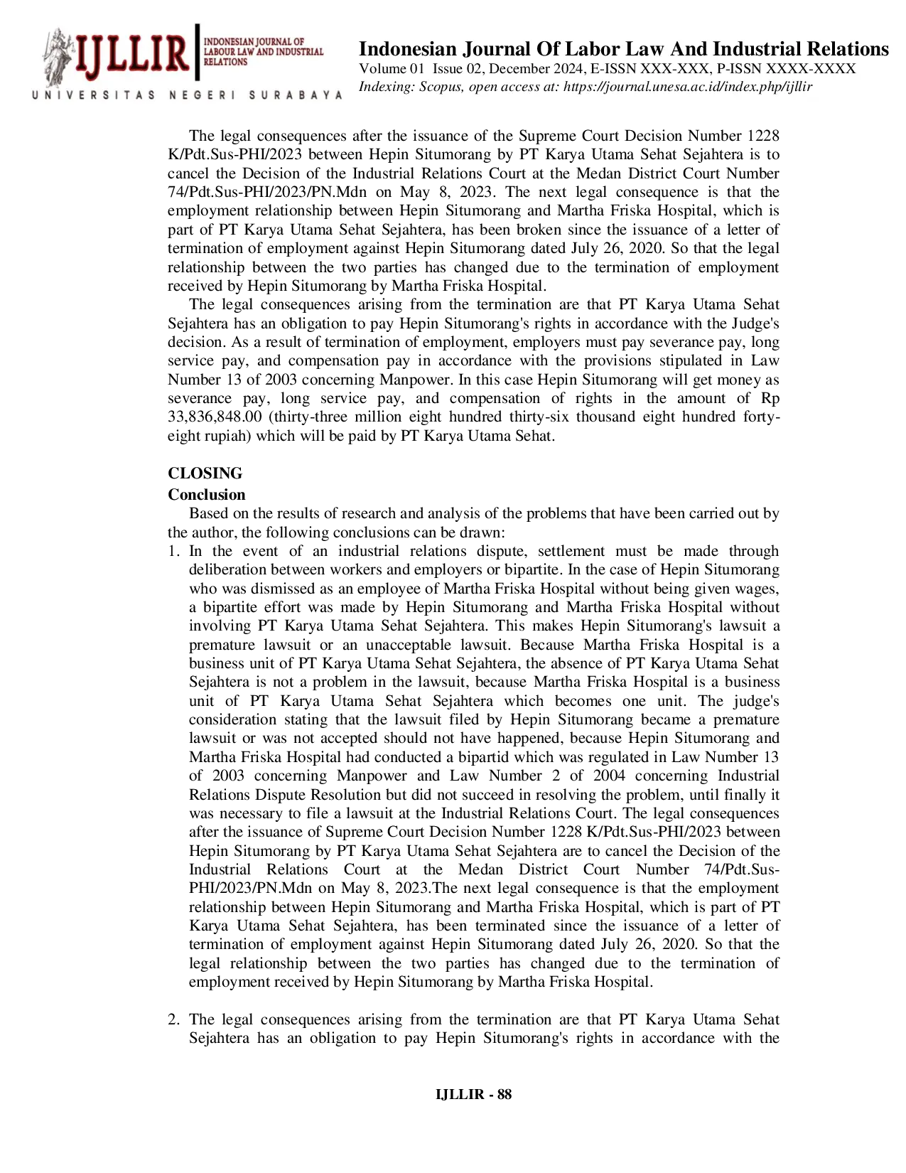 JURIS Juridical Analysis of the Judges Decision on Premature Lawsuit in the Settlement of Termination of Employment Problems Case Study of Judge s Decision Number 1228 K Pdt Sus Phi 2023