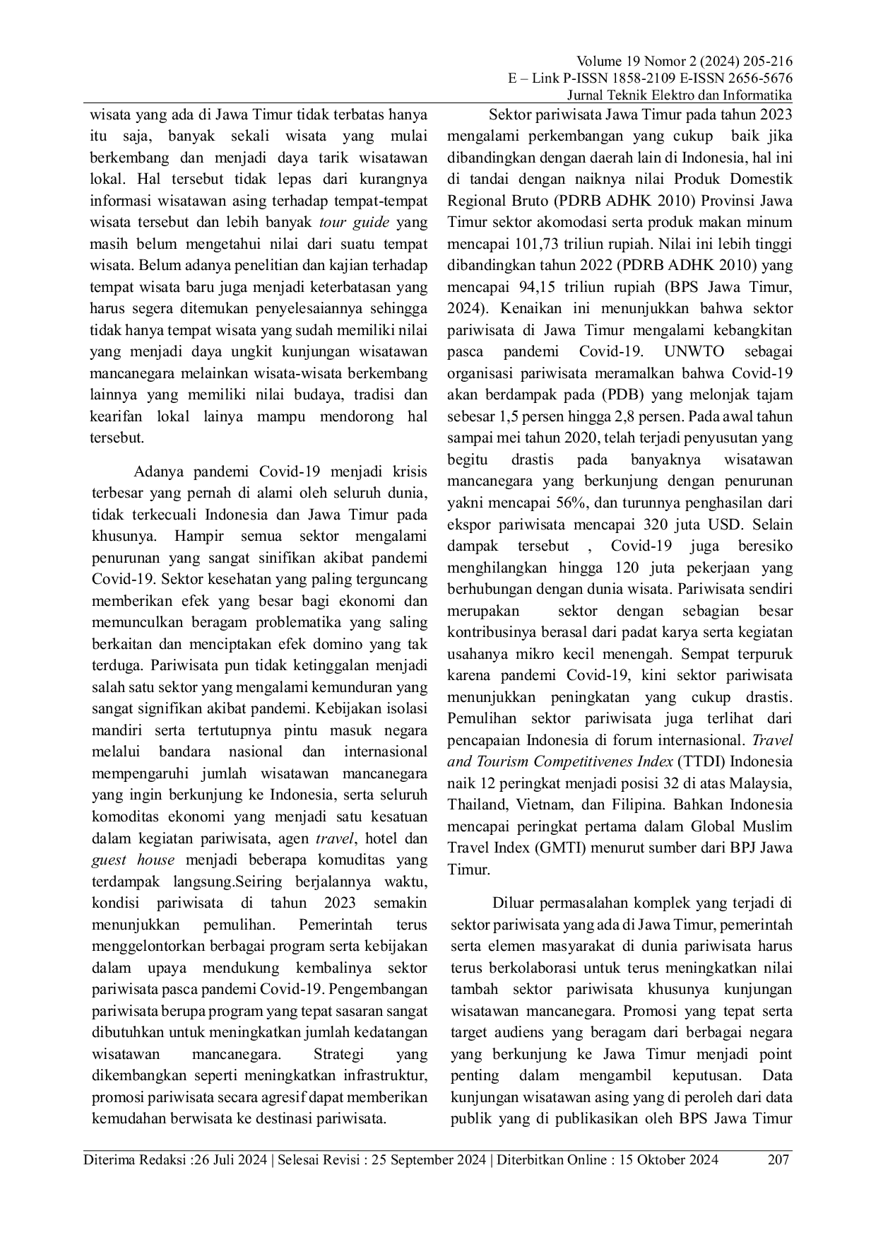JURIS IMPLEMENTASI K MEANS CLUSTERING MENGGUNAKAN RAPIDMINER DALAM PENGELOMPOKAN DATA KUNJUNGAN WISATAWAN ASING DI PROVINSI JAWA TIMUR K Means Clustering