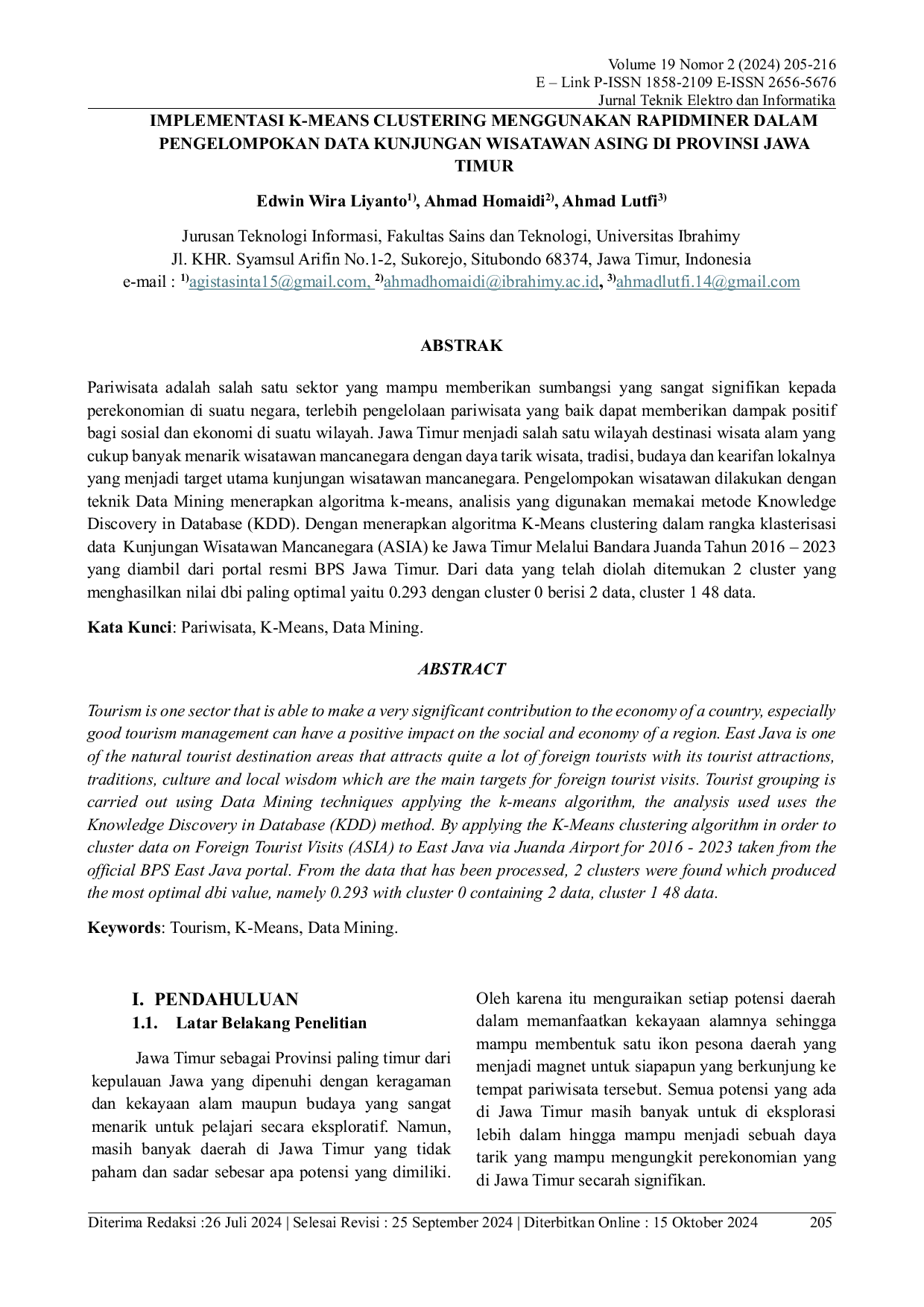 JURIS IMPLEMENTASI K MEANS CLUSTERING MENGGUNAKAN RAPIDMINER DALAM PENGELOMPOKAN DATA KUNJUNGAN WISATAWAN ASING DI PROVINSI JAWA TIMUR K Means Clustering