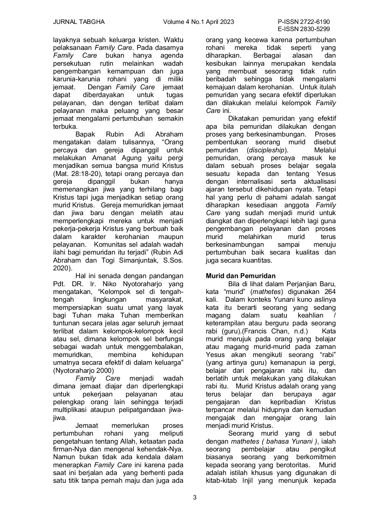 JURIS Strategi Pemuridan Di Family Care Yang Efektif Untuk Meningkatkan Kuantitas Jemaat Dan Implementasinya Di Gereja Bethel Indonesia Tabgha Sekupang
