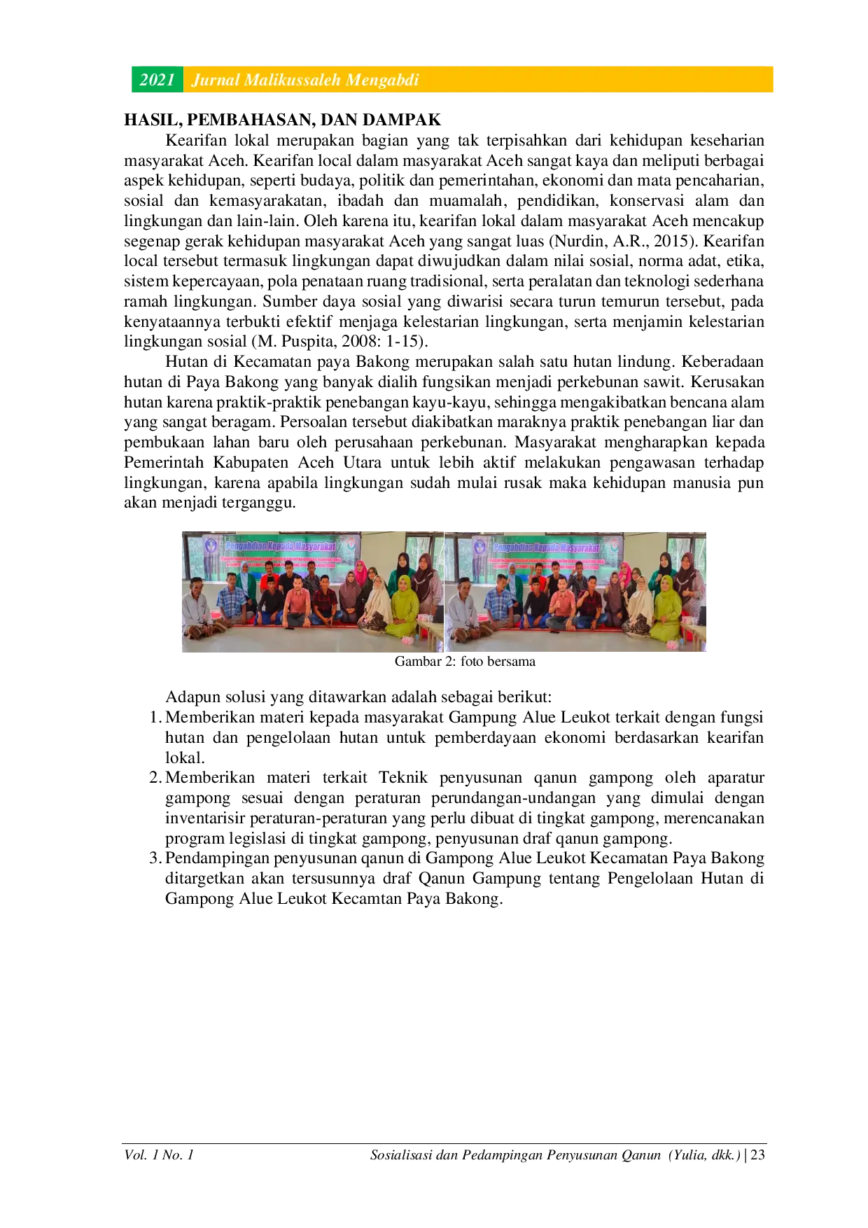 JURIS Sosialisasi dan Pendampingan Penyusunan Qanun Pengelolaan Hutan Berbasis Kearifan Lokal di Gampong Alue Leukot Kecamatan Paya Bakong Kabupaten Aceh Utara