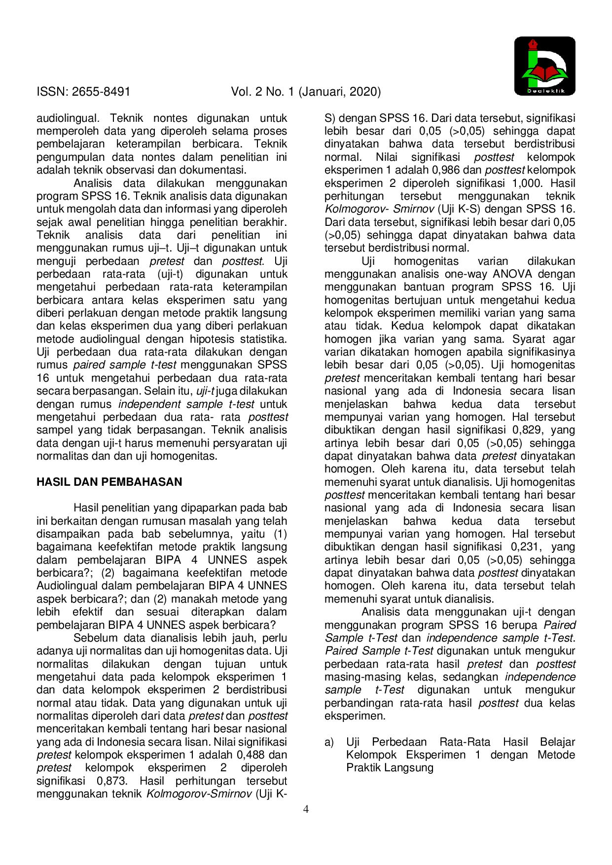 JURIS Keefektifan Metode Praktik Langsung Dan Metode Audiolingual Dalam Pembelajaran Bipa Aspek Berbicara Bagi Pemelajar Bipa 4 Unnes