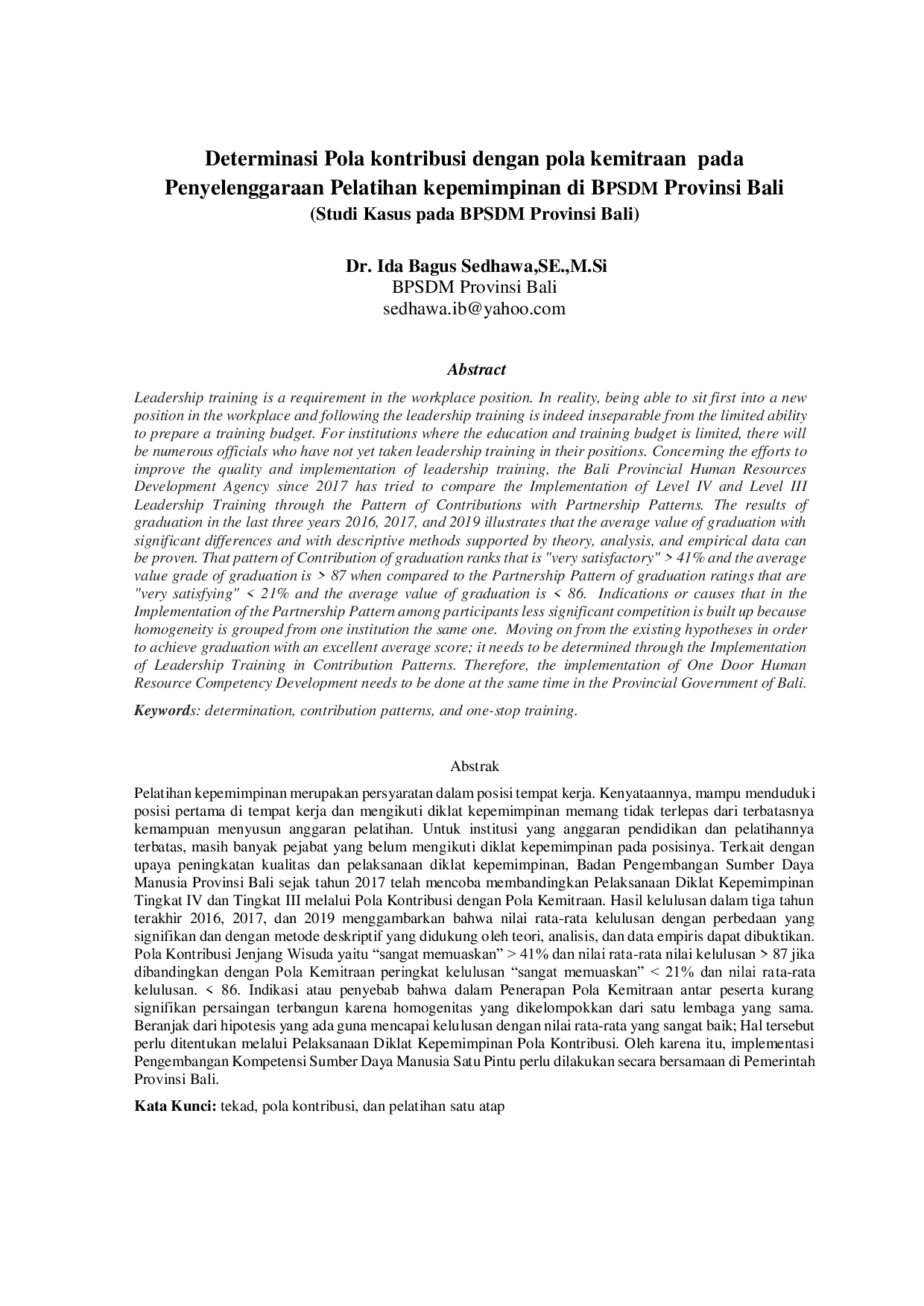 JURIS Determinasi Pola kontribusi dengan pola kemitraan pada Penyelenggaraan Pelatihan kepemimpinan di BPSDM Provinsi Bali Studi Kasus pada BPSDM Provinsi Bali