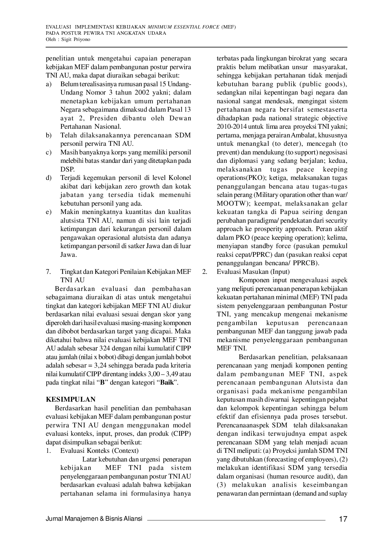 JURIS EVALUASI IMPLEMENTASI KEBIJAKAN MINIMUM ESSENTIAL FORCE MEF PADA POSTUR PEWIRA TNI Jurnal Manajemen Bisnis Aliansi ANGKATAN UDARA