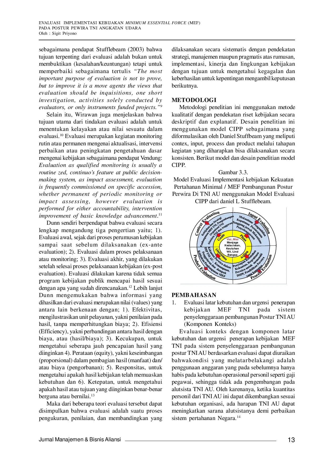 JURIS EVALUASI IMPLEMENTASI KEBIJAKAN MINIMUM ESSENTIAL FORCE MEF PADA POSTUR PEWIRA TNI Jurnal Manajemen Bisnis Aliansi ANGKATAN UDARA