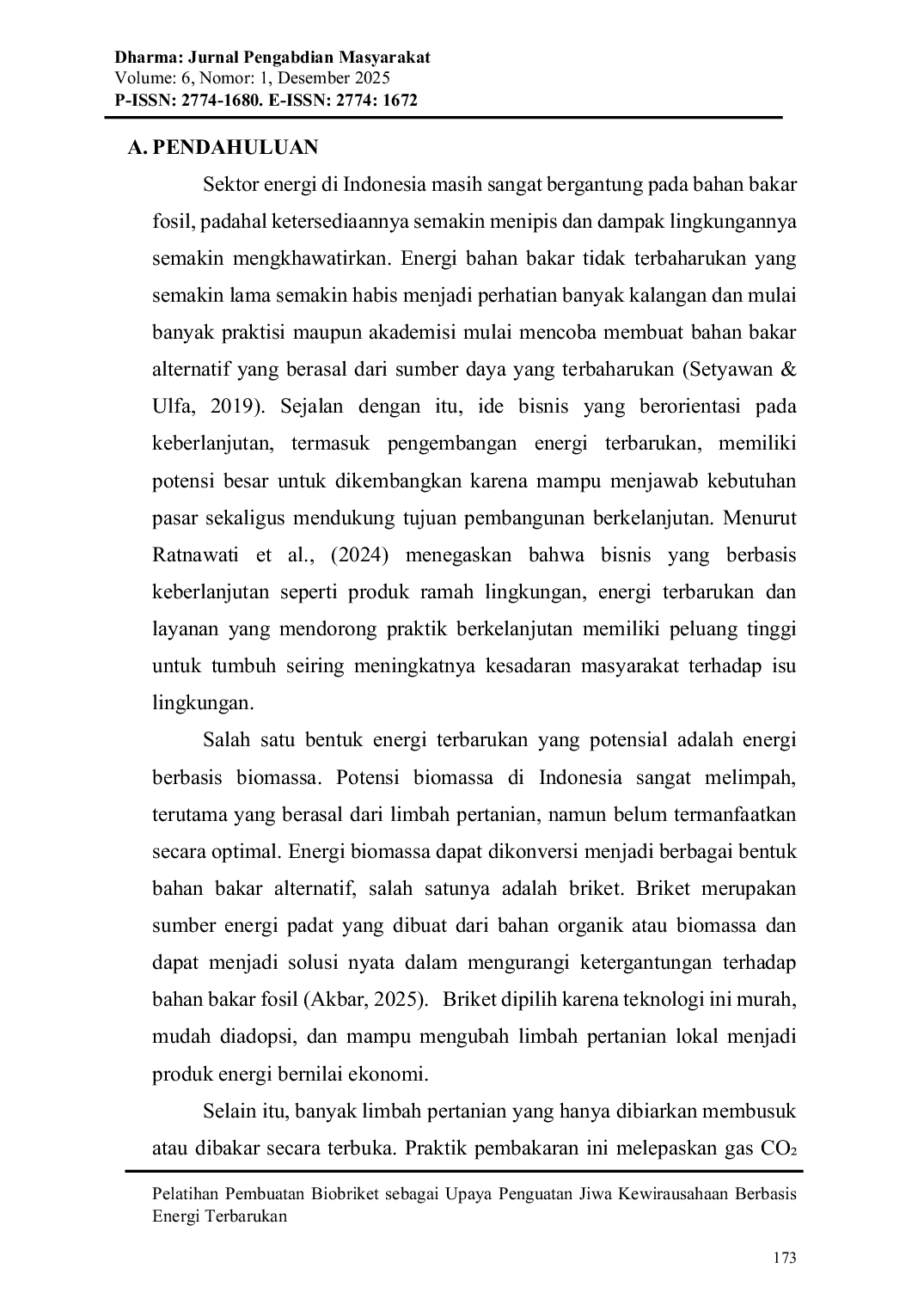 JURIS Pelatihan Pembuatan Biobriket sebagai Upaya Penguatan Jiwa Kewirausahaan Berbasis Energi Terbarukan