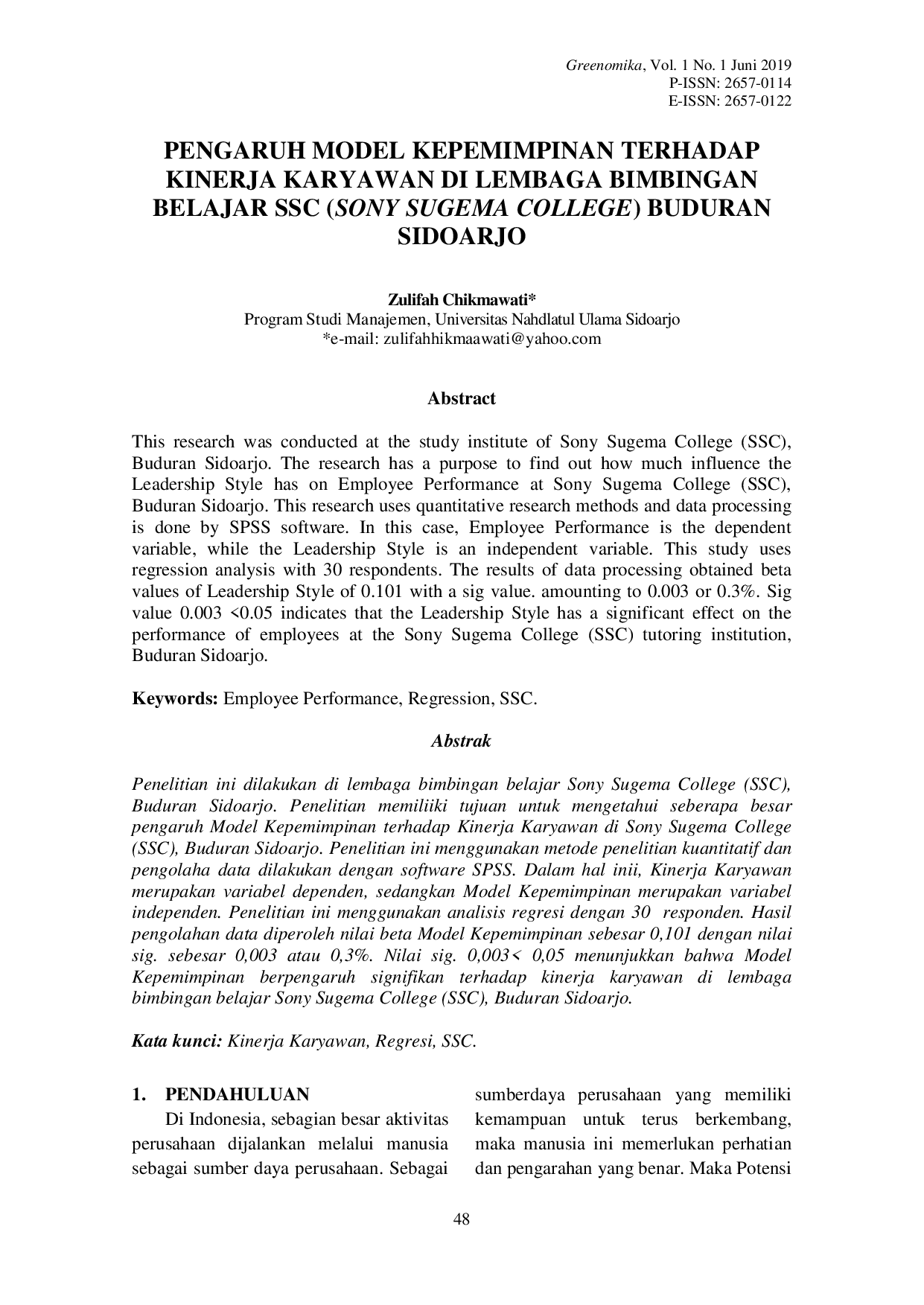JURIS Zulifah Chikmawati PENGARUH MODEL KEPEMIMPINAN TERHADAP KINERJA KARYAWAN DI LEMBAGA BIMBINGAN BELAJAR SSC SONY SUGEMA COLLEGE BUDURAN SIDOARJO Program Studi Manajemen Universitas Nahdlatul Ula