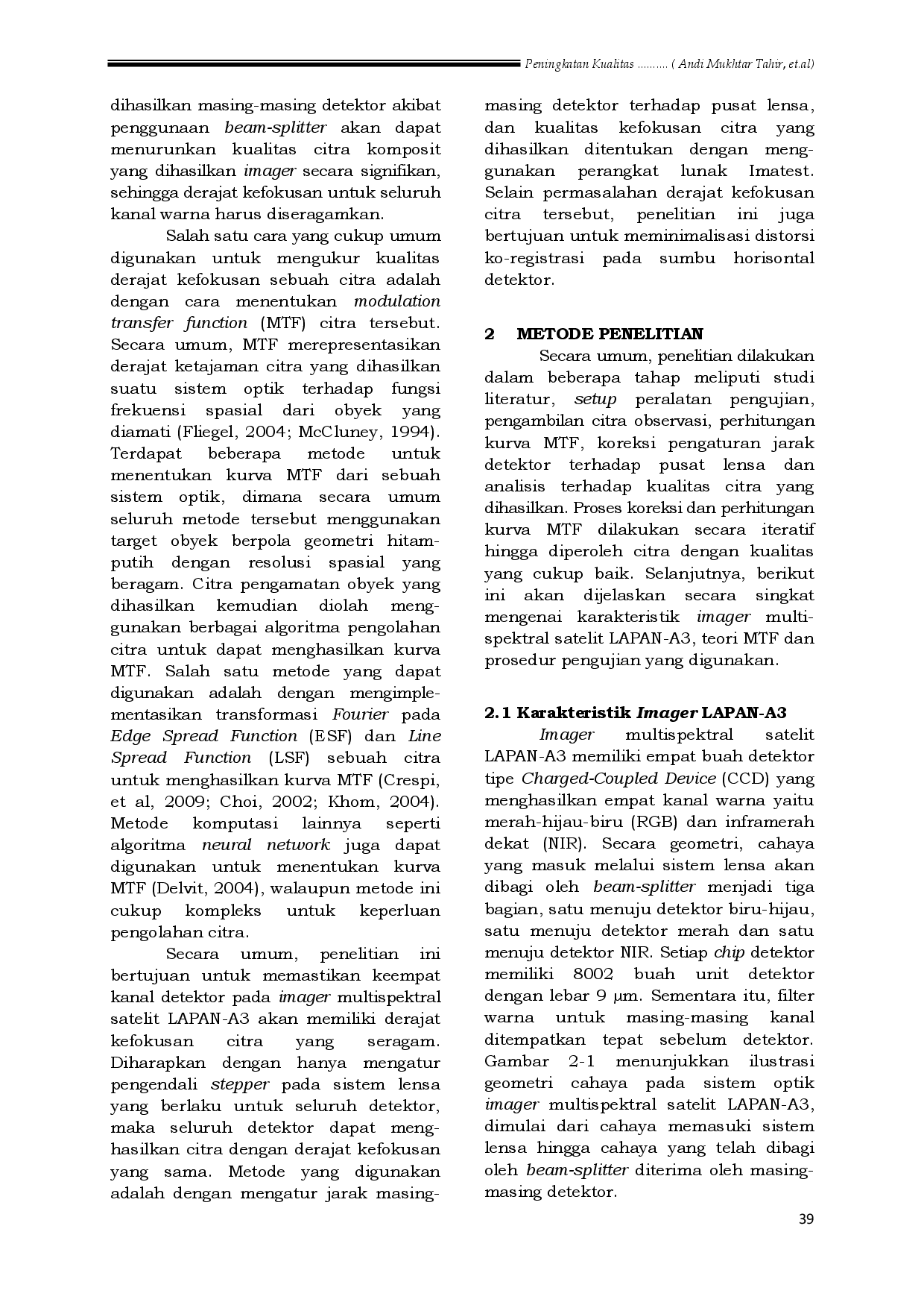 juris Peningkatan Kualitas Fokus Citra Imager Multispektral Satelit LAPAN A3 Image Focusing Quality Improvement on LAPAN A3 Satellite Multispektral Imager