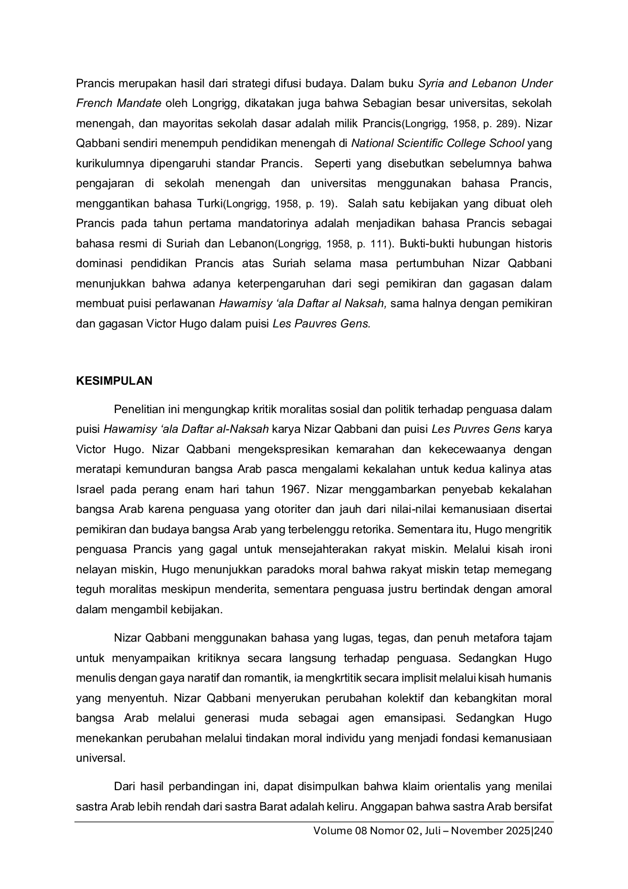 JURIS KRITIK MORALITAS SOSIAL POLITIK DALAM PUISI HAWAMISH ALA DAFTAR AL NAKSAH DAN PUISI LES PAUVRES GENS Kajian Sastra Banding