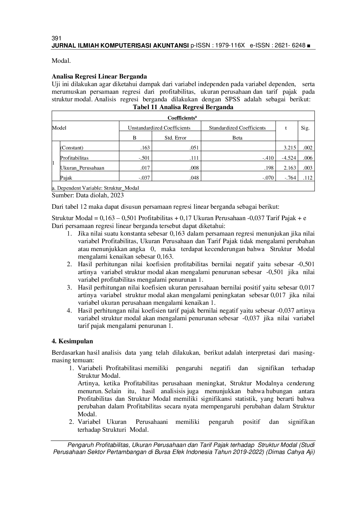 JURIS Pengaruh Profitabilitas Ukuran Perusahaan dan Tarif Pajak terhadap Struktur Modal Studi Perusahaan Sektor Pertambangan di Bursa Efek Indonesia Tahun 2019 2022