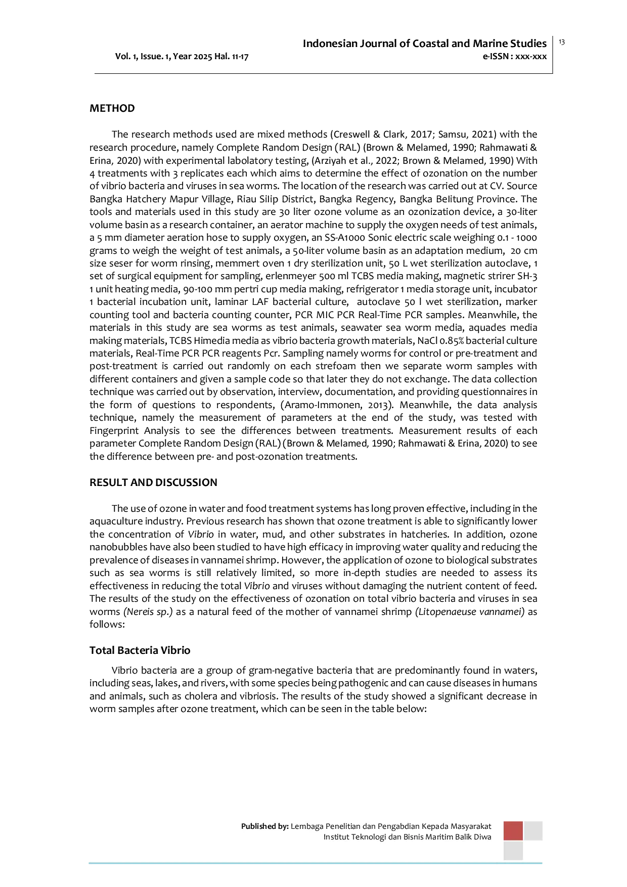 JURIS Effectiveness of Ozonization on Total Vibrio Bacteria and Viruses in Sea Worms Nereis sp as Natural Feed of Vannamei Shrimp Litopenaeuse vannamei