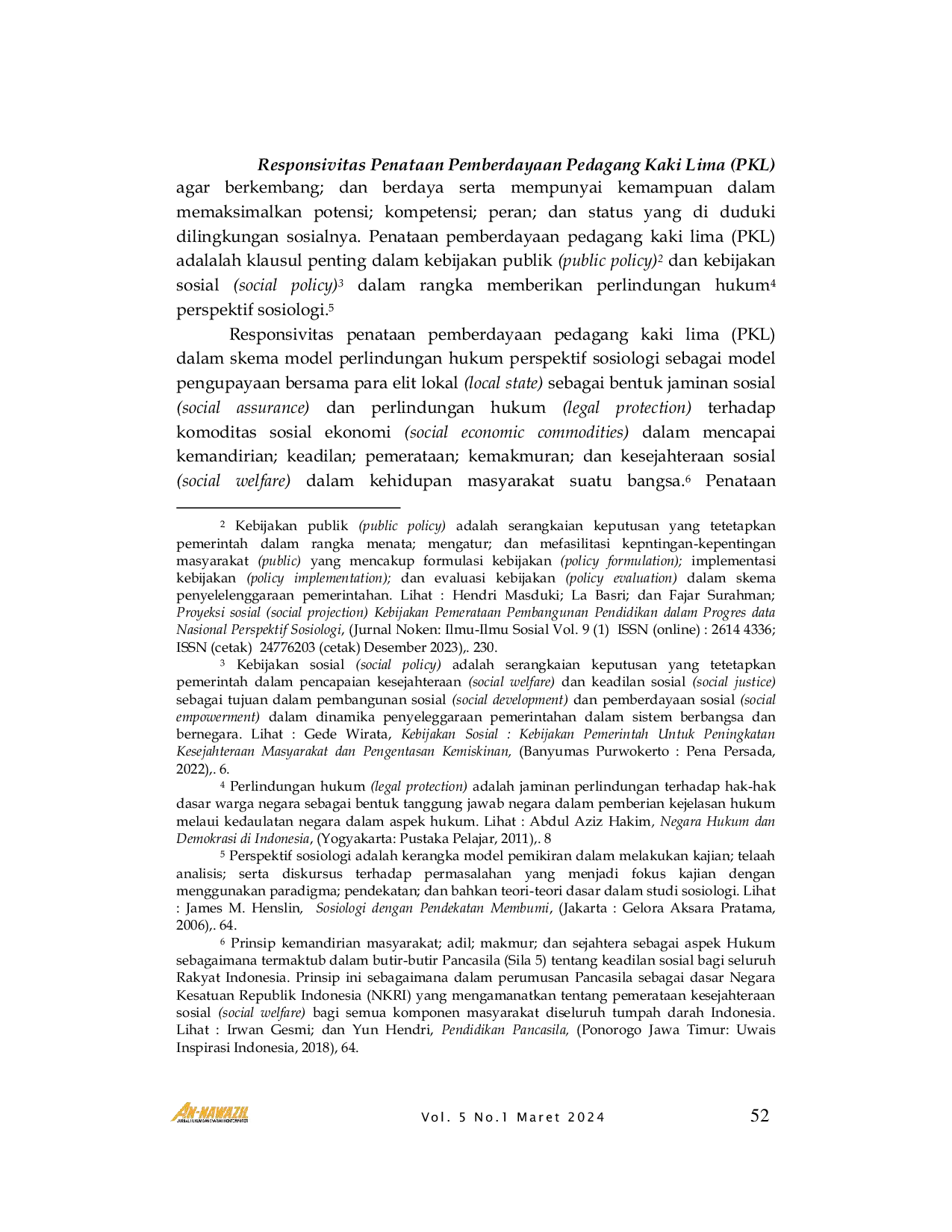 JURIS RESPONSIVITAS PENATAAN PEMBERDAYAAN PEDAGANG KAKI LIMA PKL DALAM SKEMA MODEL PERLINDUNGAN HUKUM PERSPEKTIF SOSIOLOGI Studi Normatif Empiris di Kabupaten Sampang Jawa Timur